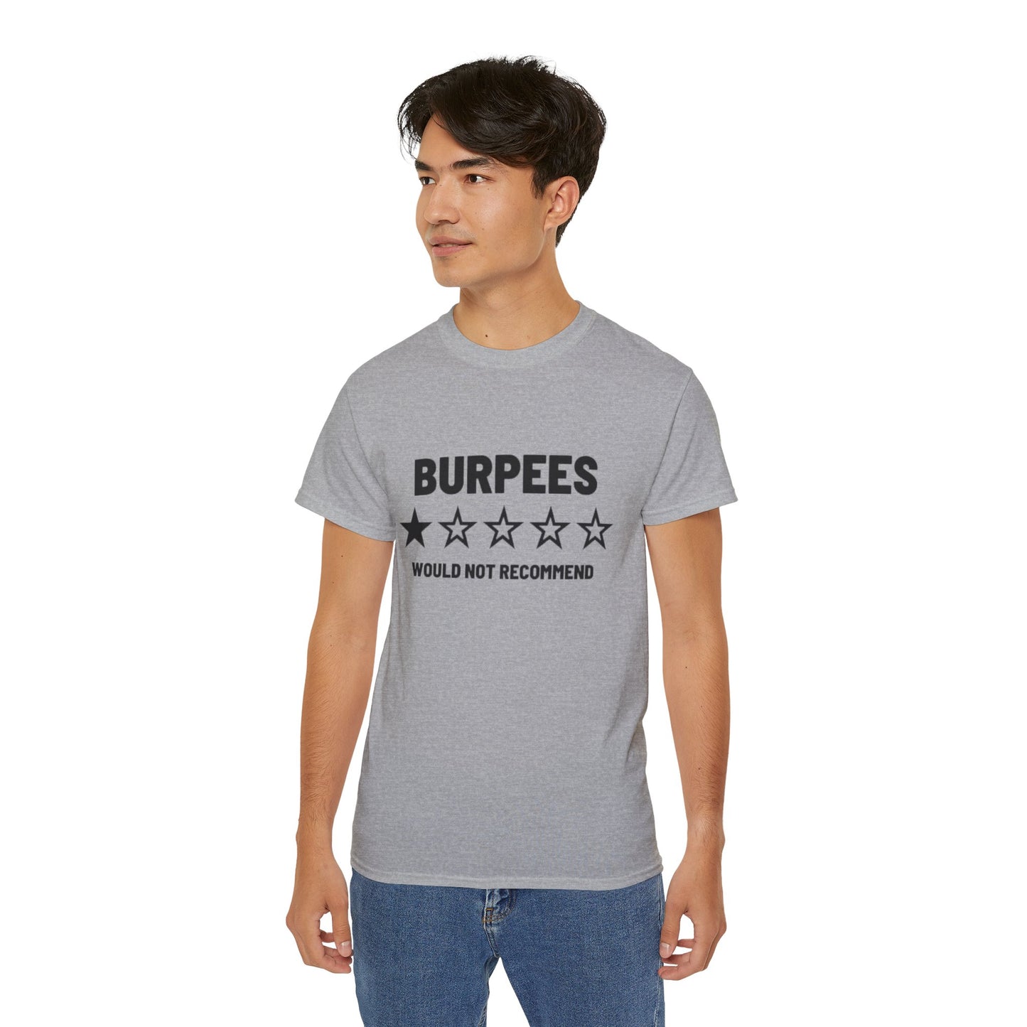 Men's / Women's / Unisex "Burpees Would Not Recommend" Tee