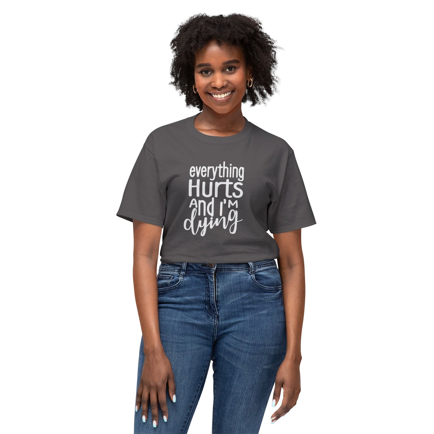 Men's / Women's / Unisex "Everything Hurts" Motivational Tee
