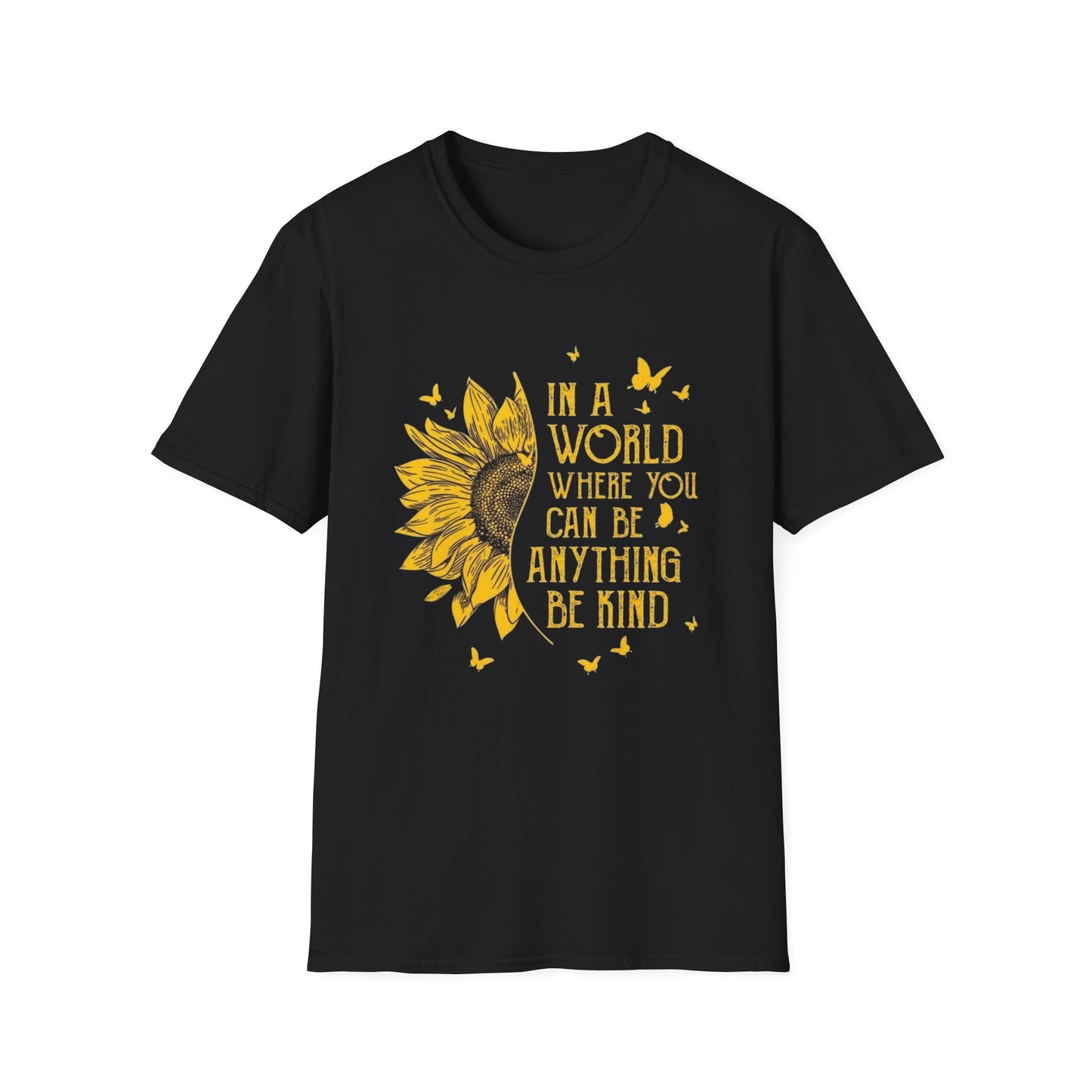 Women's "In A World Where You Can Be Anything" Sunflower Tee