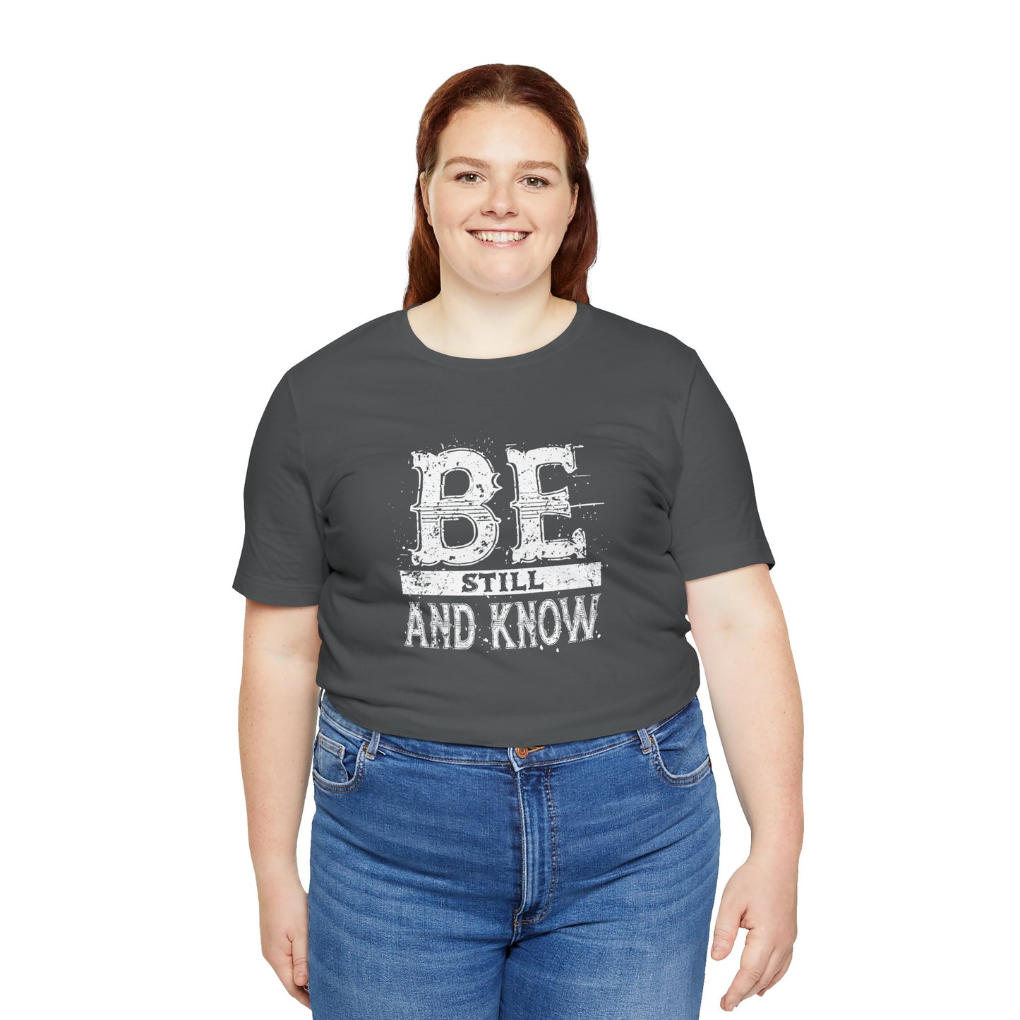 Men's / Women's / Unisex "Be Still and Know" Tee