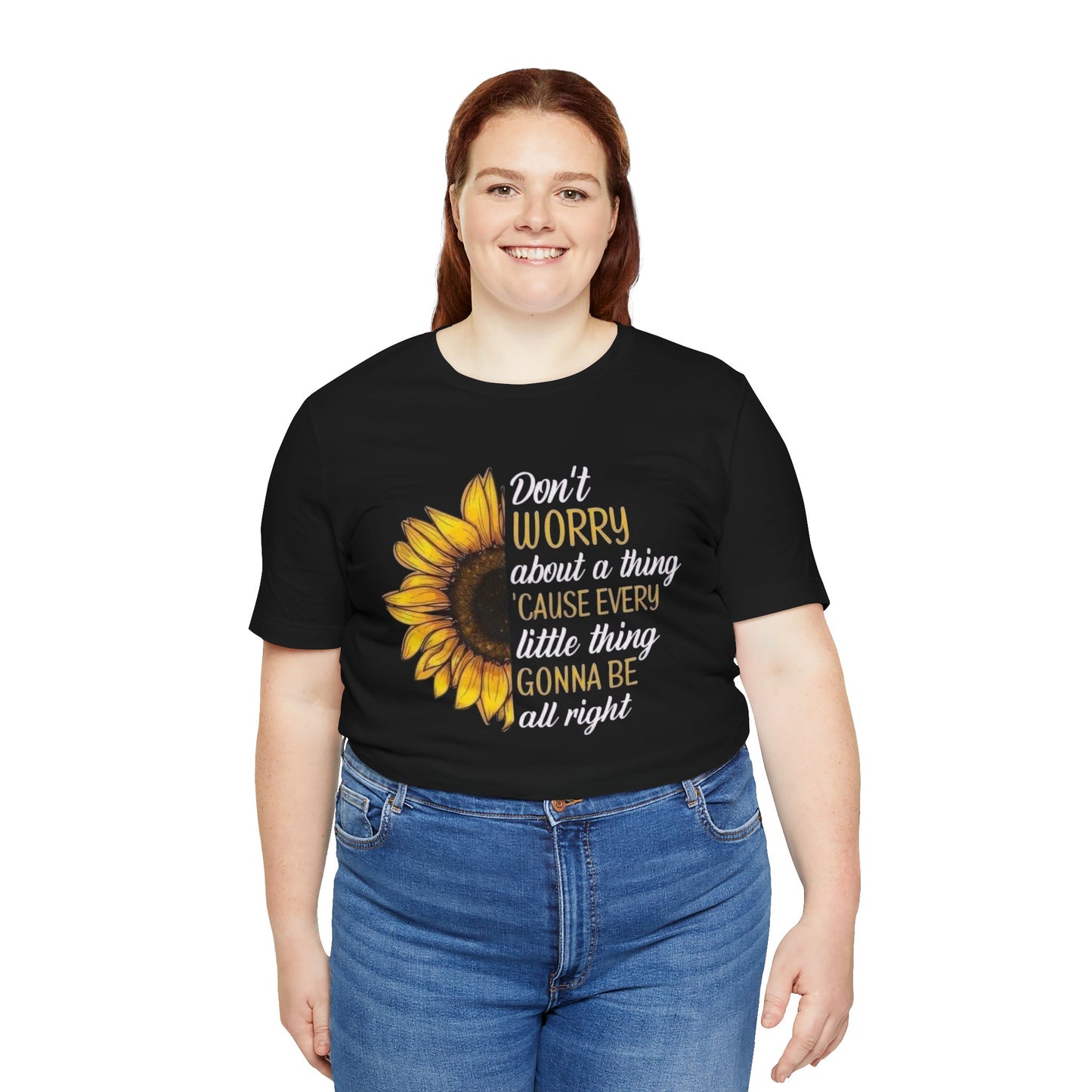Women's "Don't Worry About A Thing" Sunflower Tee