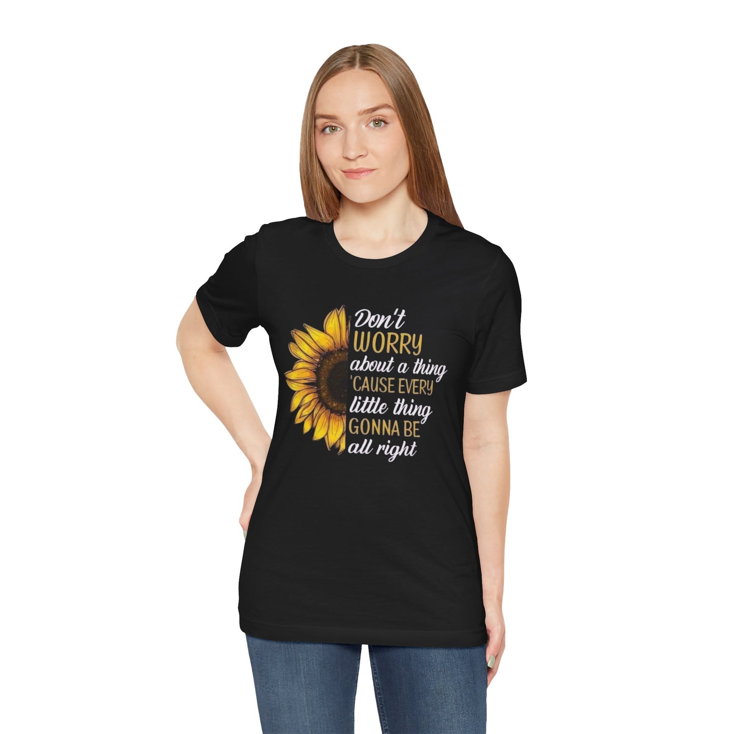 Women's "Don't Worry About A Thing" Sunflower Tee