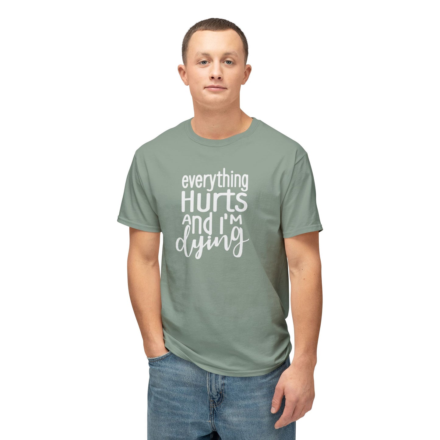 Men's / Women's / Unisex "Everything Hurts" Motivational Tee