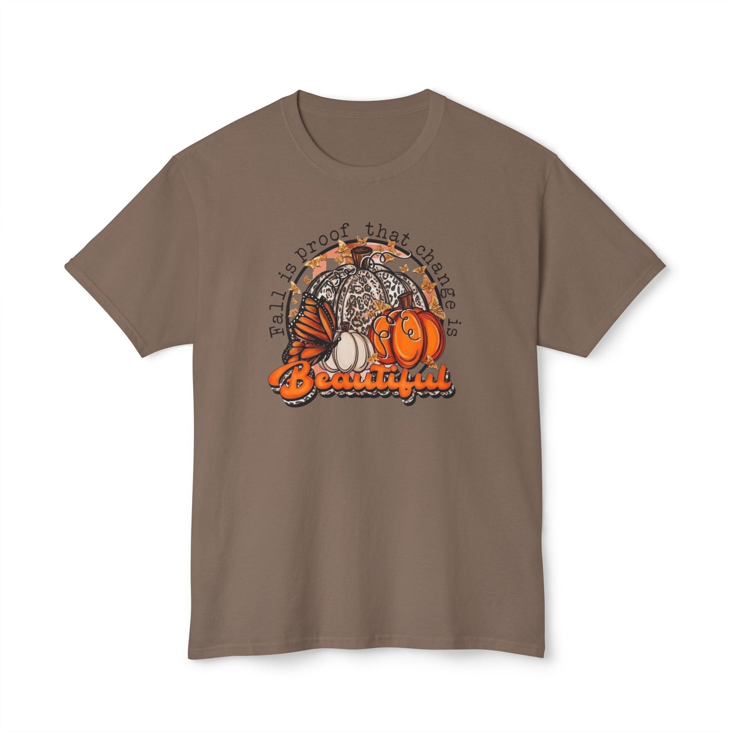 Women's / Men's / Unisex "Fall Change Is Beautiful" Tee