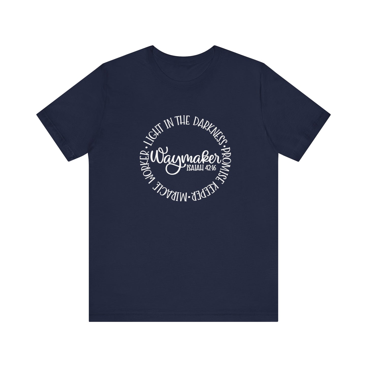 Men's / Women's / Unisex "Waymaker" Inspirational Tee