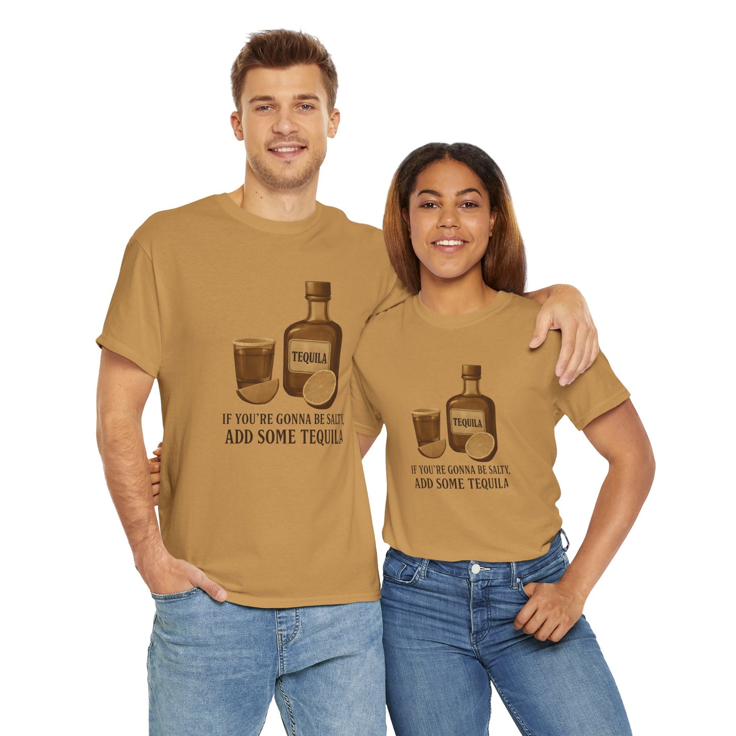 Men's / Women's / Unisex Funny "If You're Gonna Be Salty" Tequila Tee