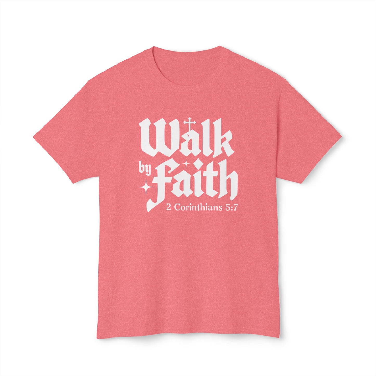 Women's / Men's / Unisex "Walk By Faith" Inspiring Tee