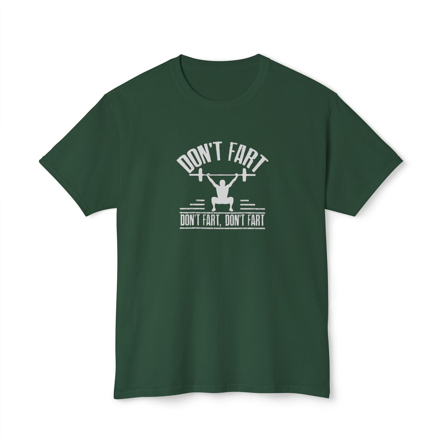 Men's / Women's / Unisex "Don't Fart" Fitness Tee