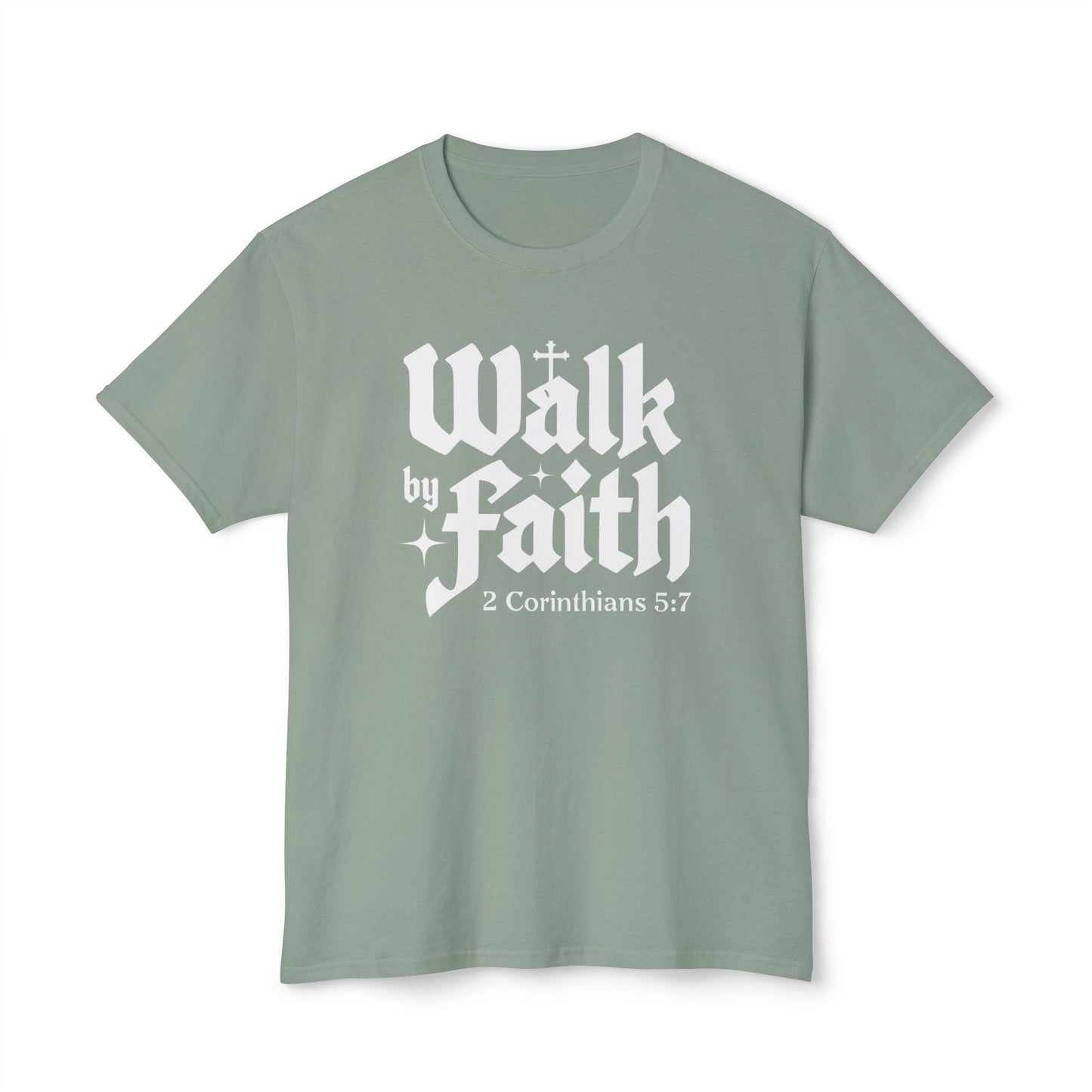 Women's / Men's / Unisex "Walk By Faith" Inspiring Tee