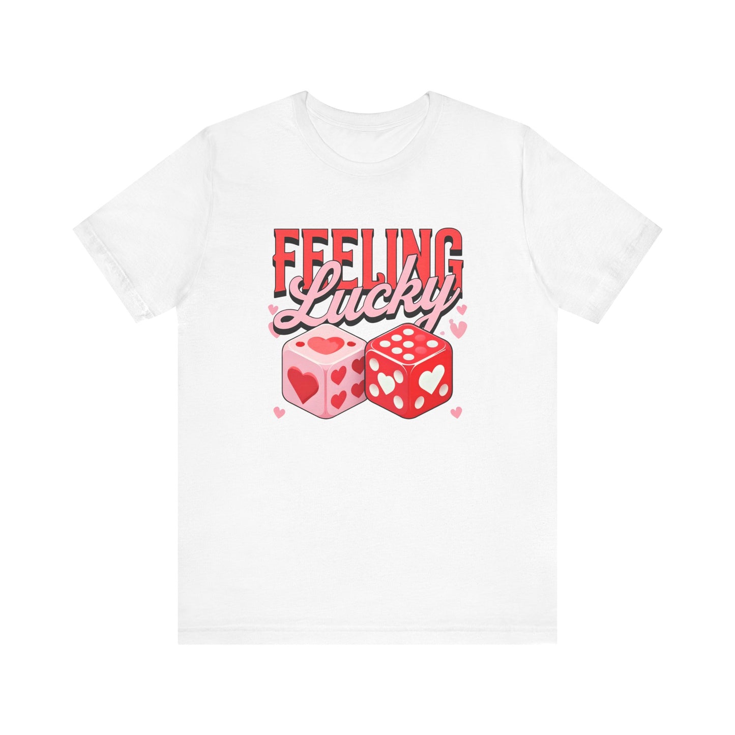 Women's / Men's / Unisex "Feeling Lucky" Tee