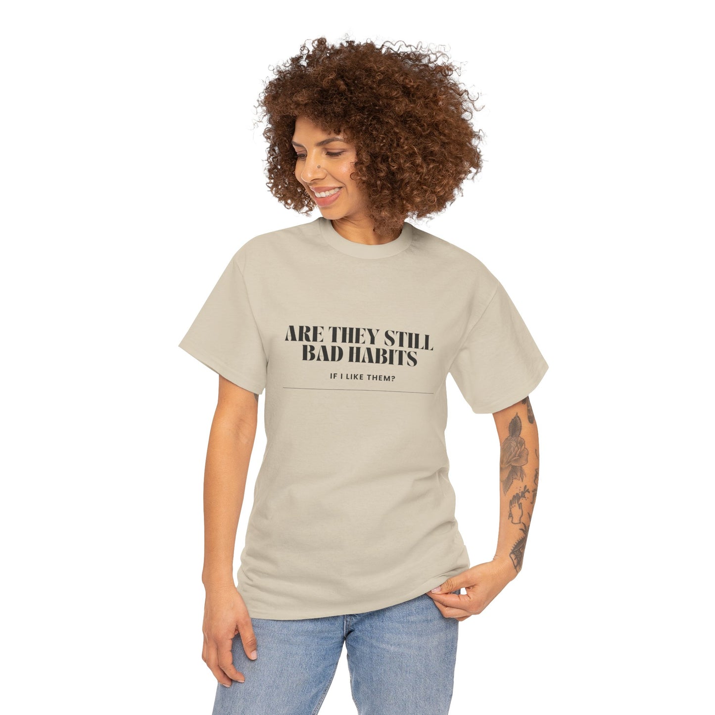 Men's / Women's / Unisex "Are They Still Bad Habits" Heavy Cotton Tee