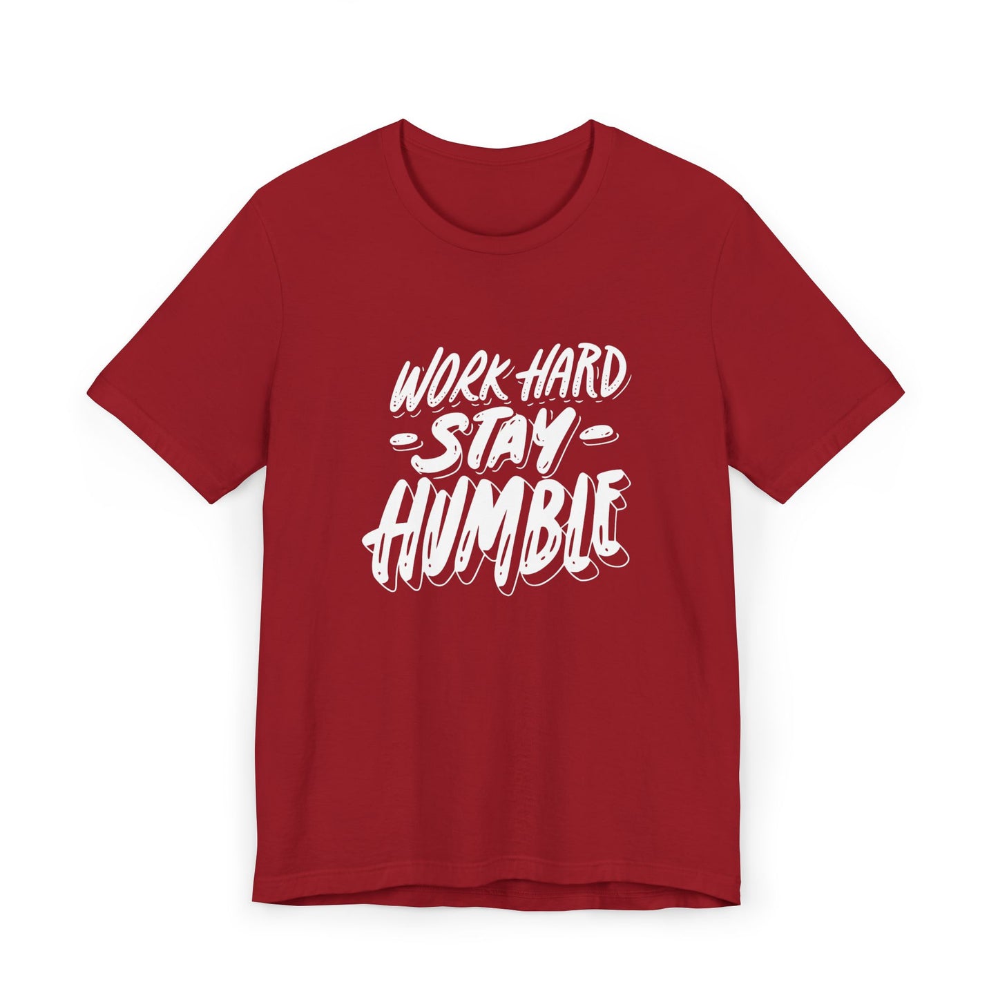Unisex Motivational "Work Hard Stay Humble" Tee