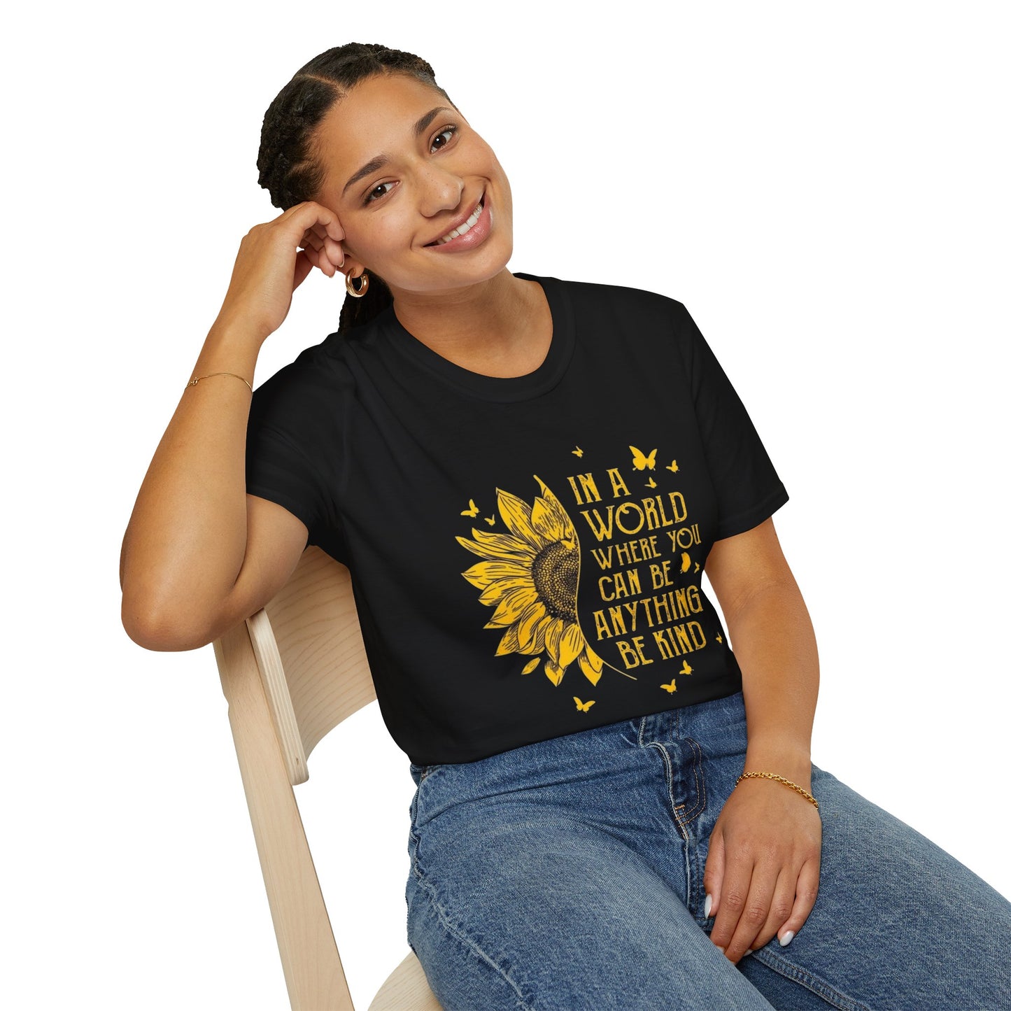 Women's "In A World Where You Can Be Anything" Sunflower Tee