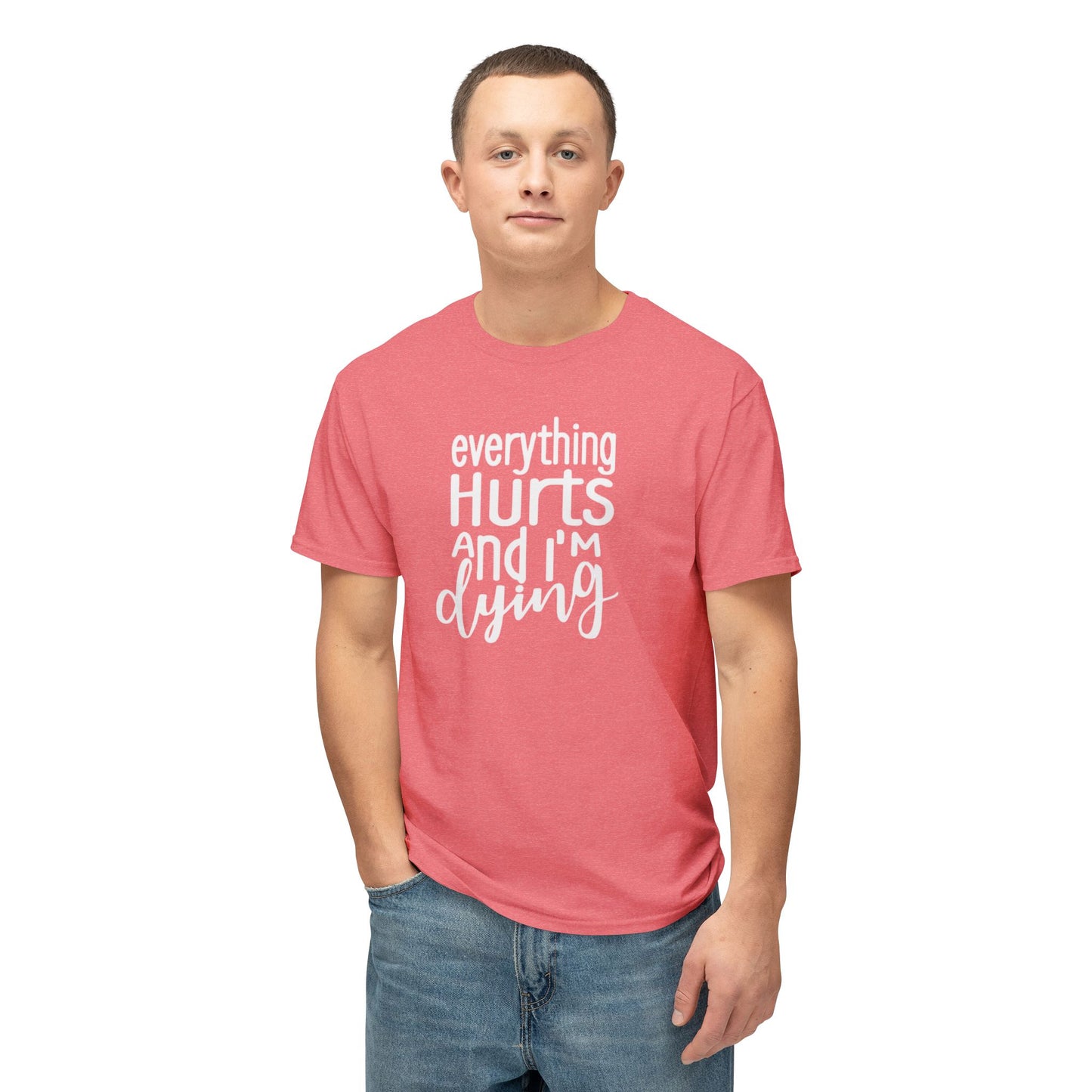 Men's / Women's / Unisex "Everything Hurts" Motivational Tee