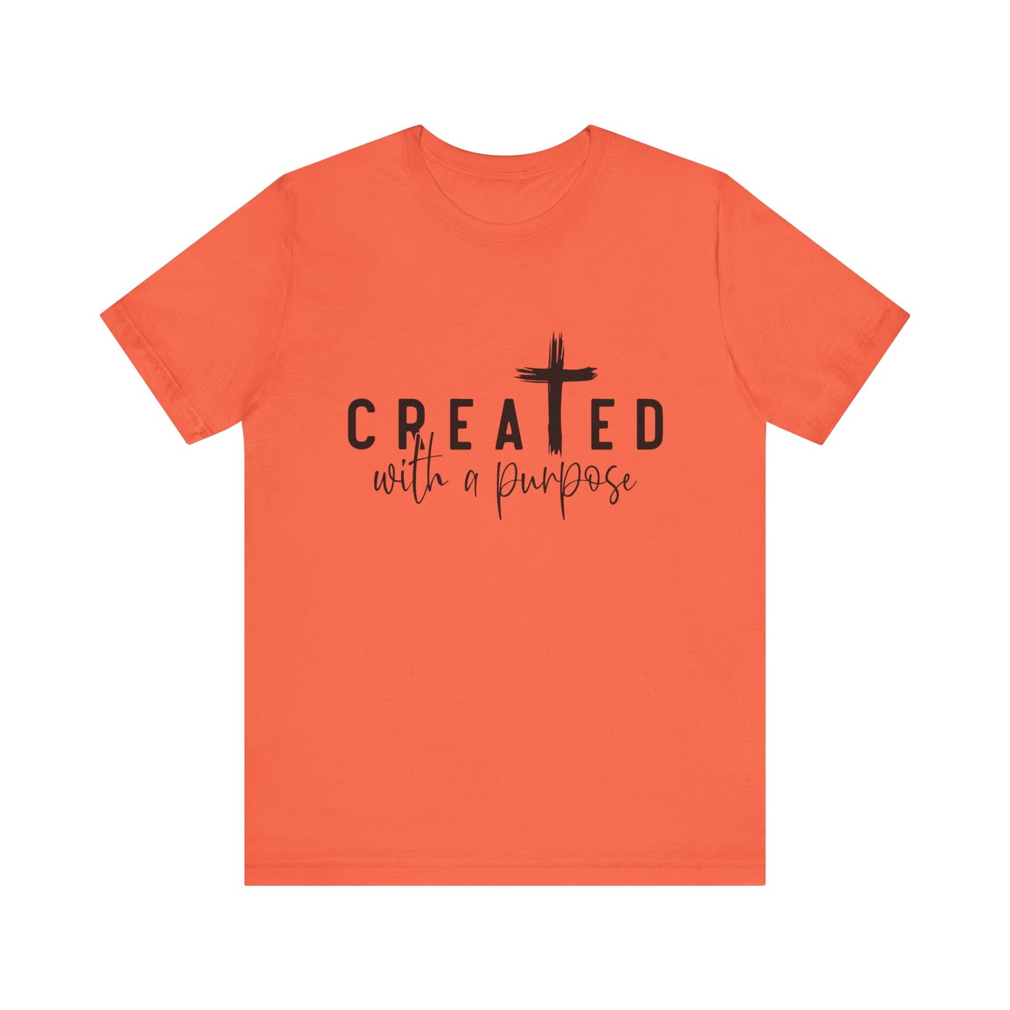 Men's / Women's / Unisex "Created with a Purpose" Inspirational Tee