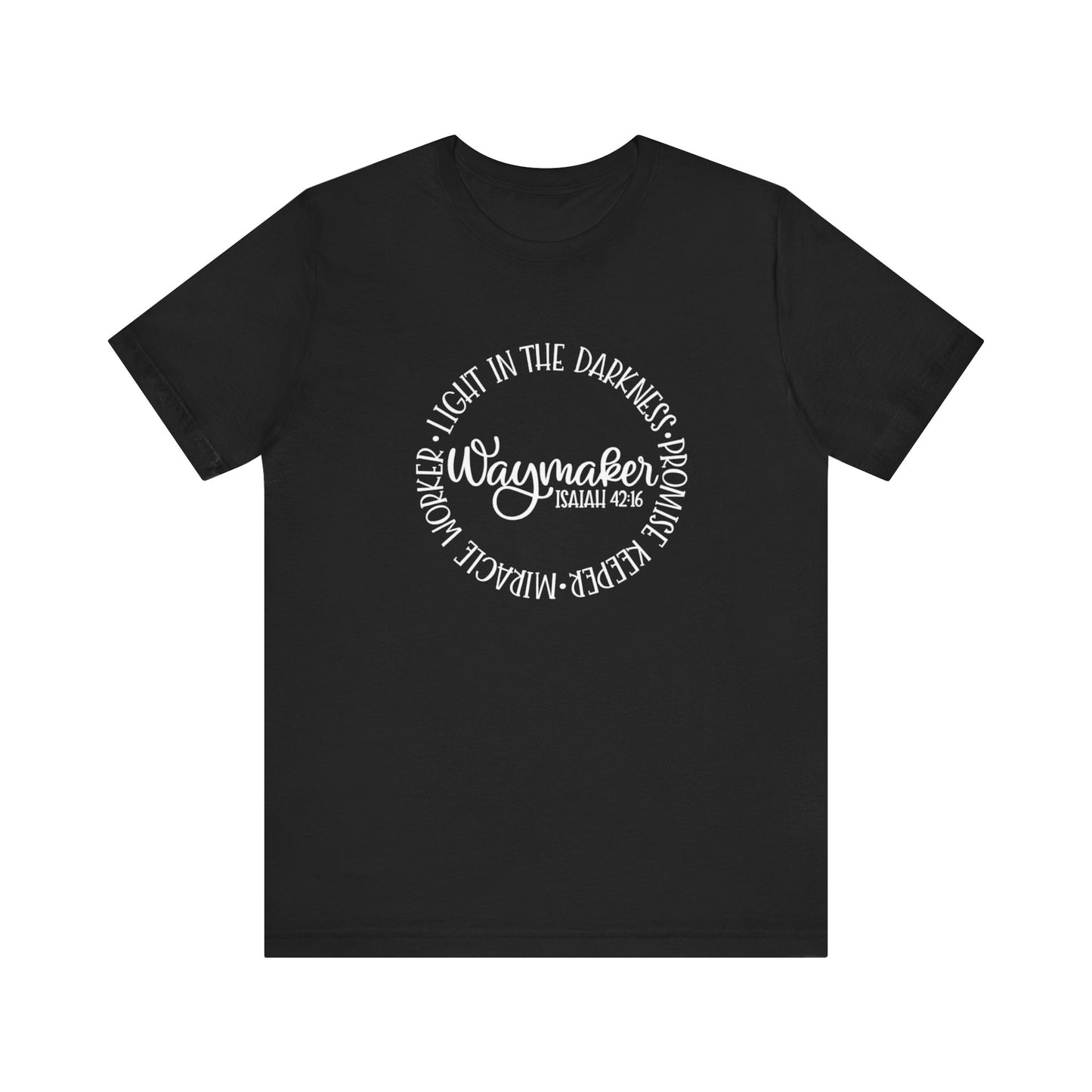 Men's / Women's / Unisex "Waymaker" Inspirational Tee