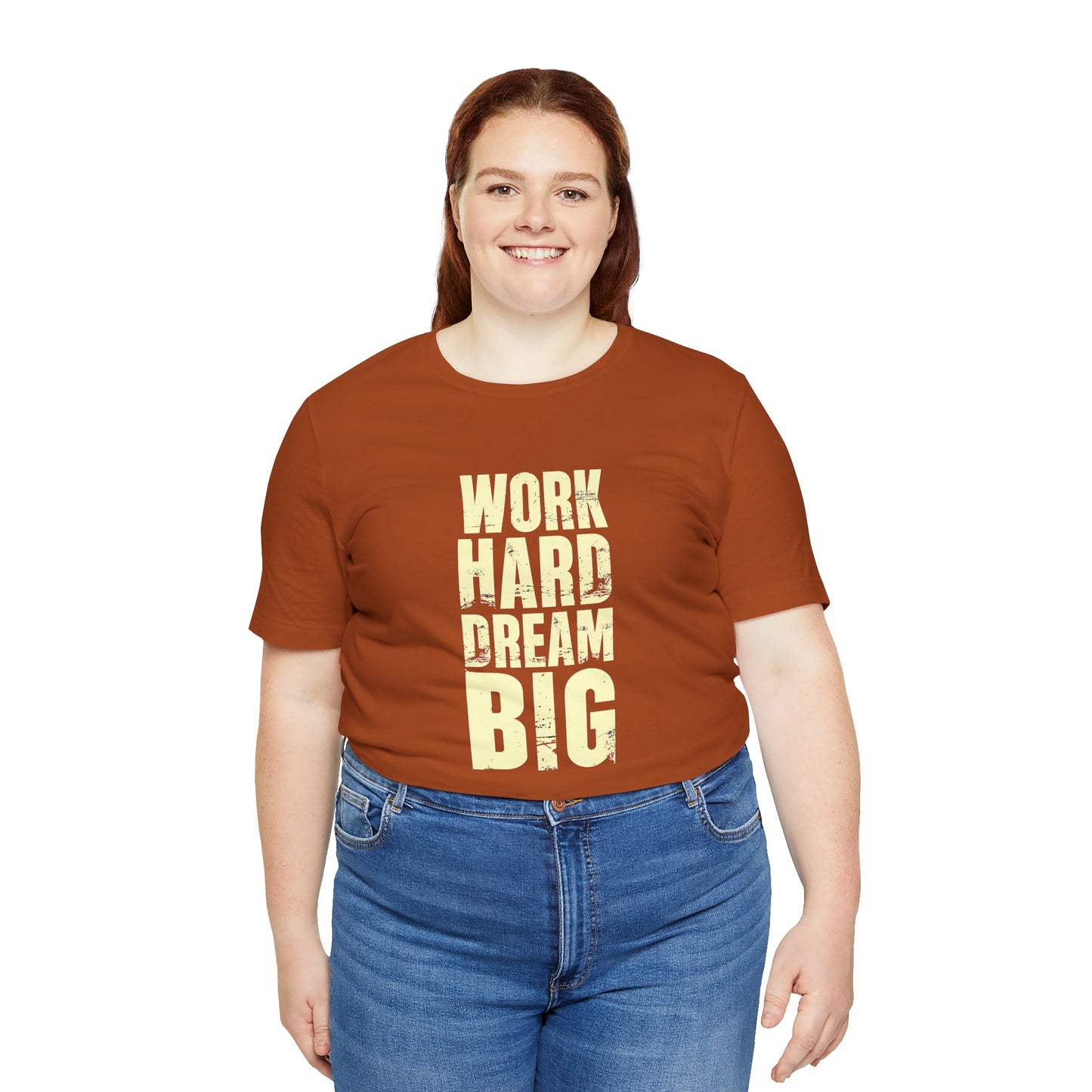 Men's / Women's / Unisex "Work Hard, Dream Big" Tee