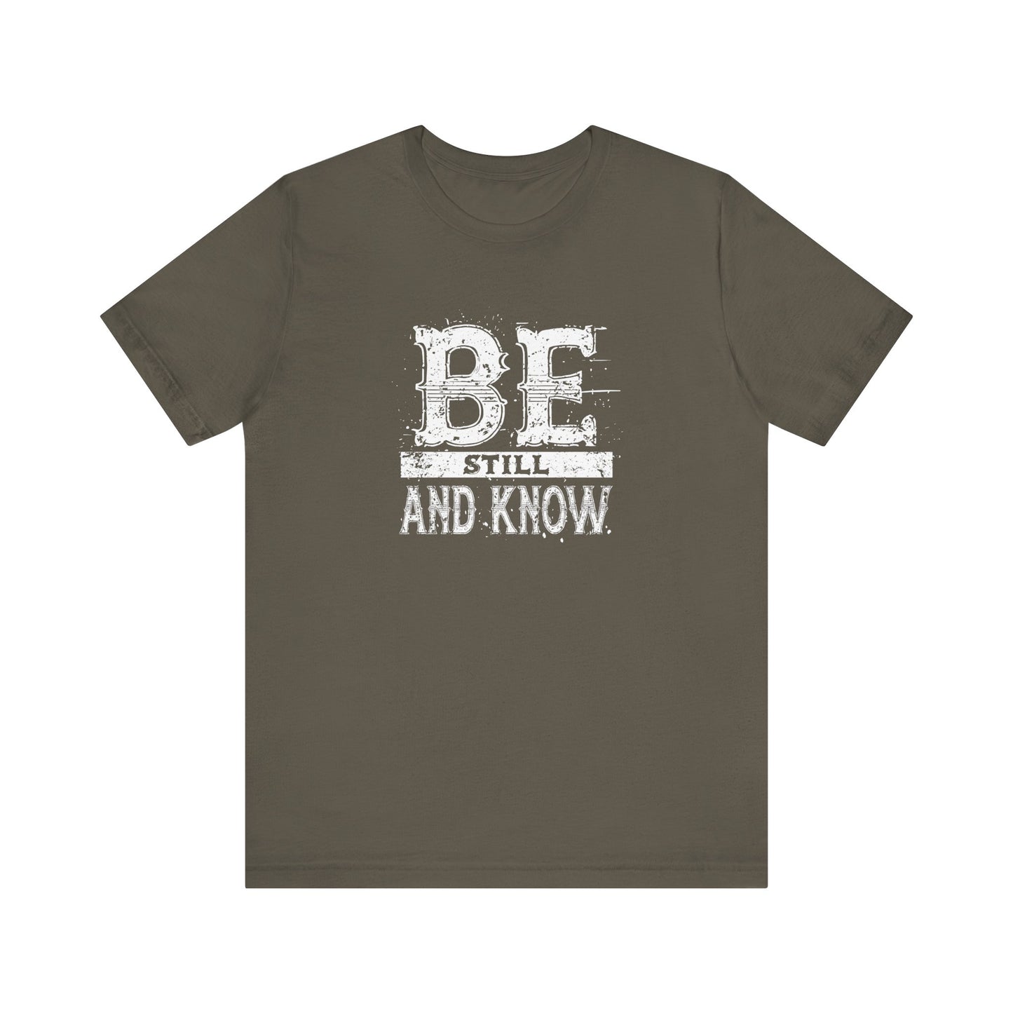 Men's / Women's / Unisex "Be Still and Know" Tee