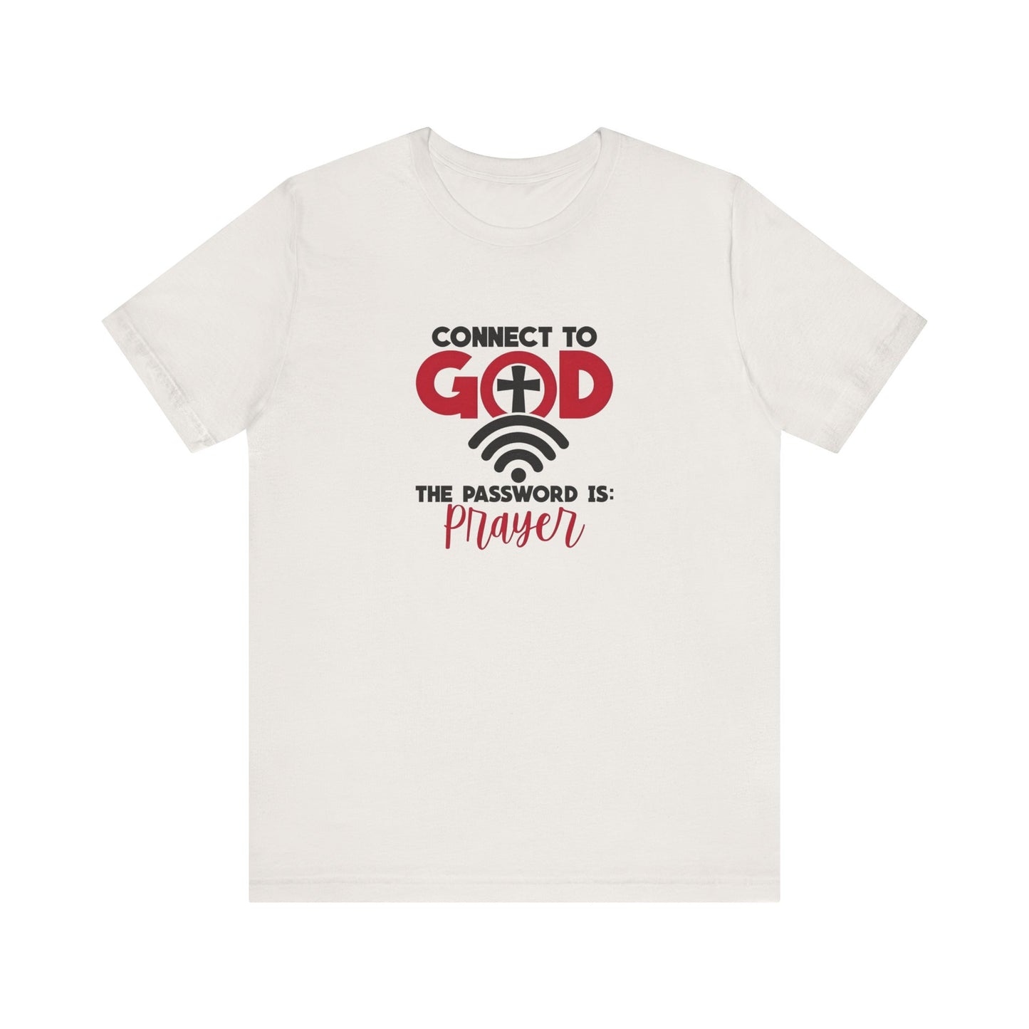 Men's / Women's / Unisex "Connect to God" Prayer Tee