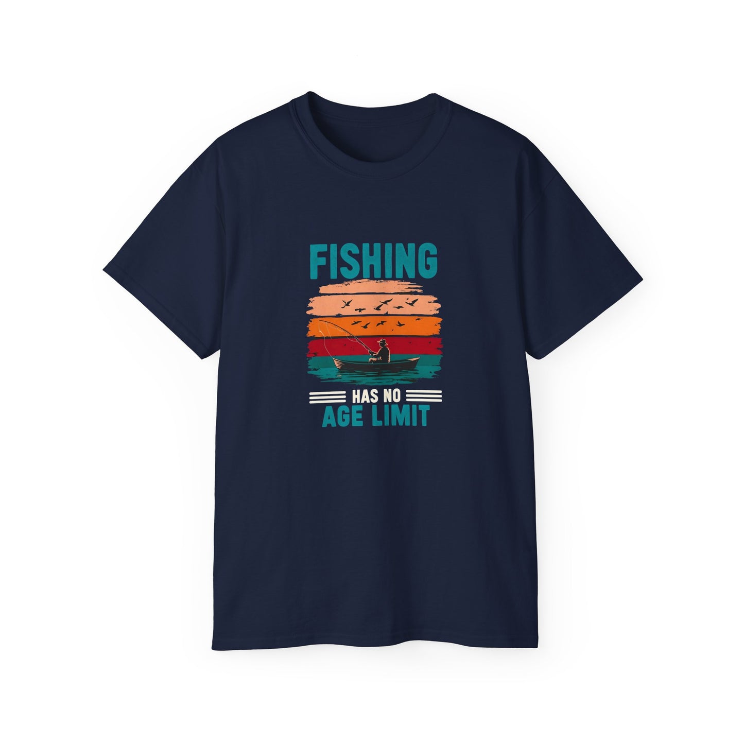 Men's / Women's / Unisex "Fishing Has No Age Limit" Tee