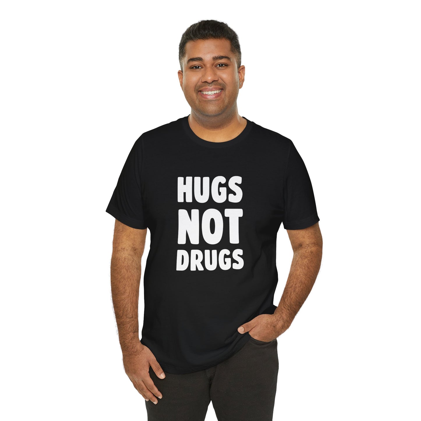Men's / Women's / Unisex "Hugs Not Drugs" Tee