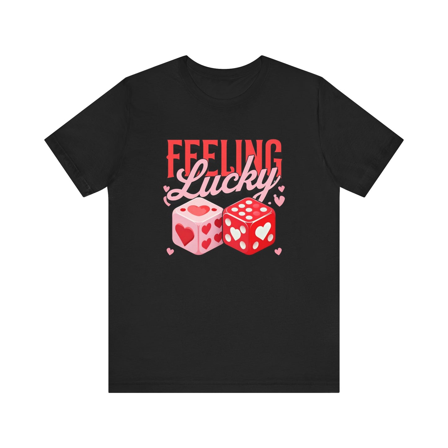 Women's / Men's / Unisex "Feeling Lucky" Tee