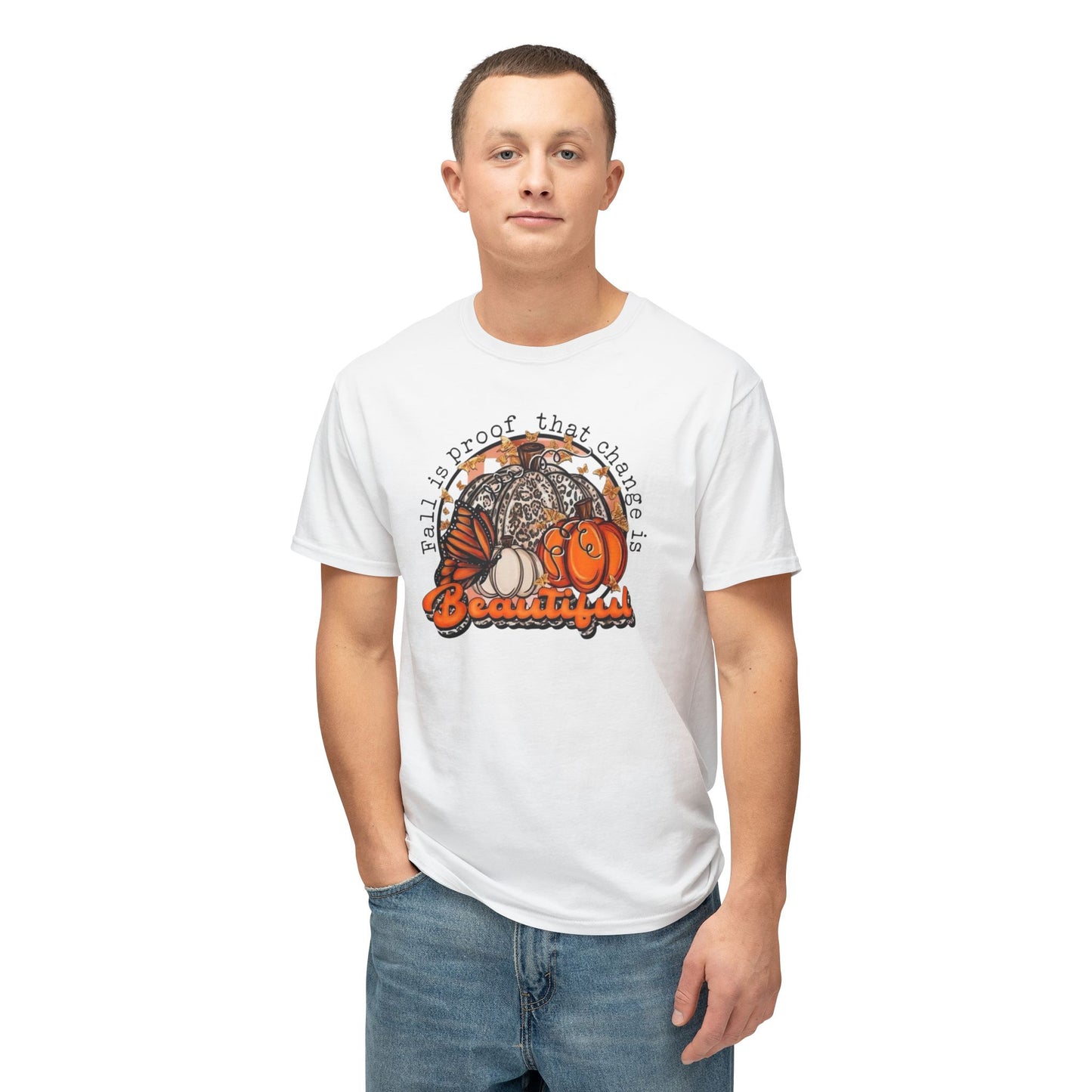 Women's / Men's / Unisex "Fall Change Is Beautiful" Tee