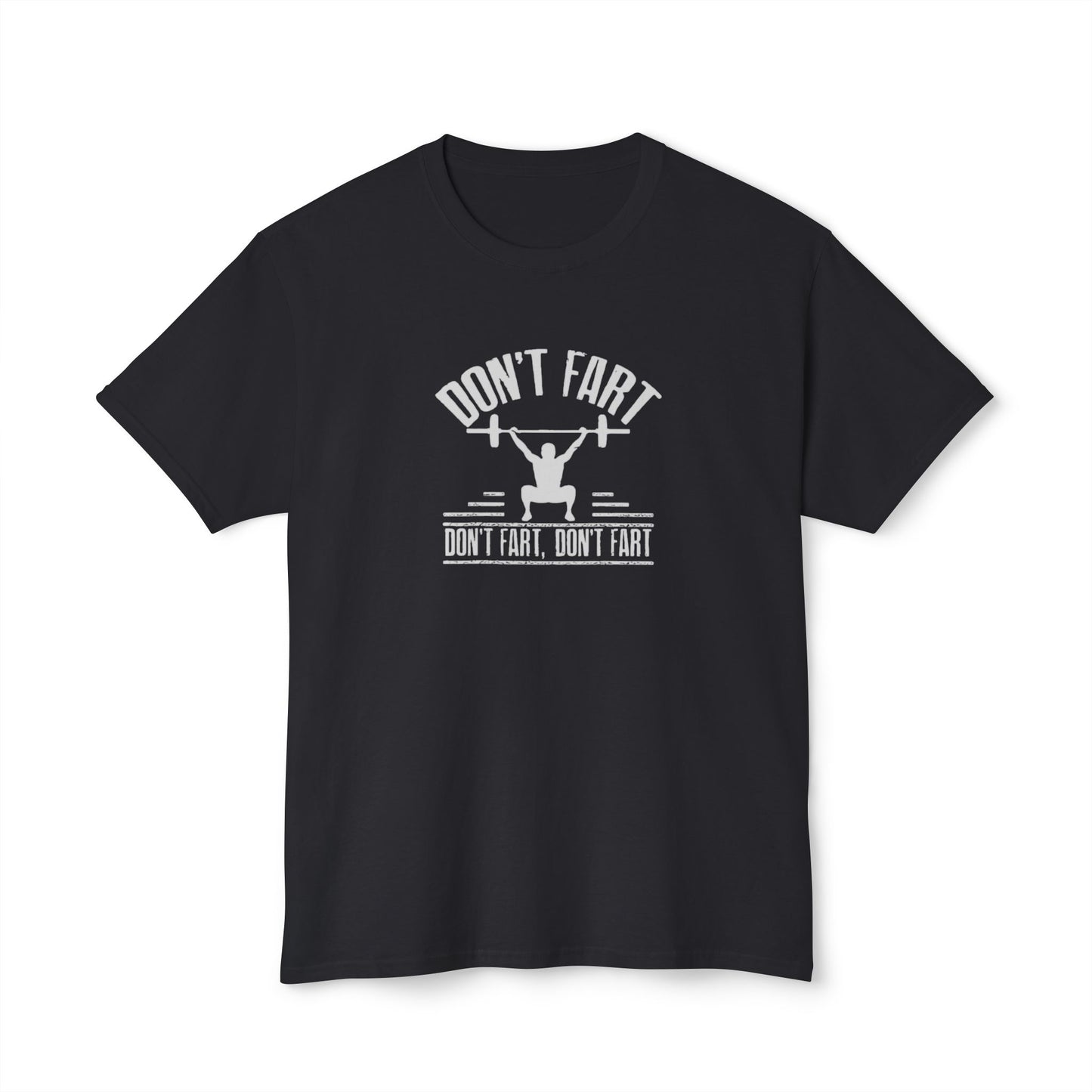 Men's / Women's / Unisex "Don't Fart" Fitness Tee