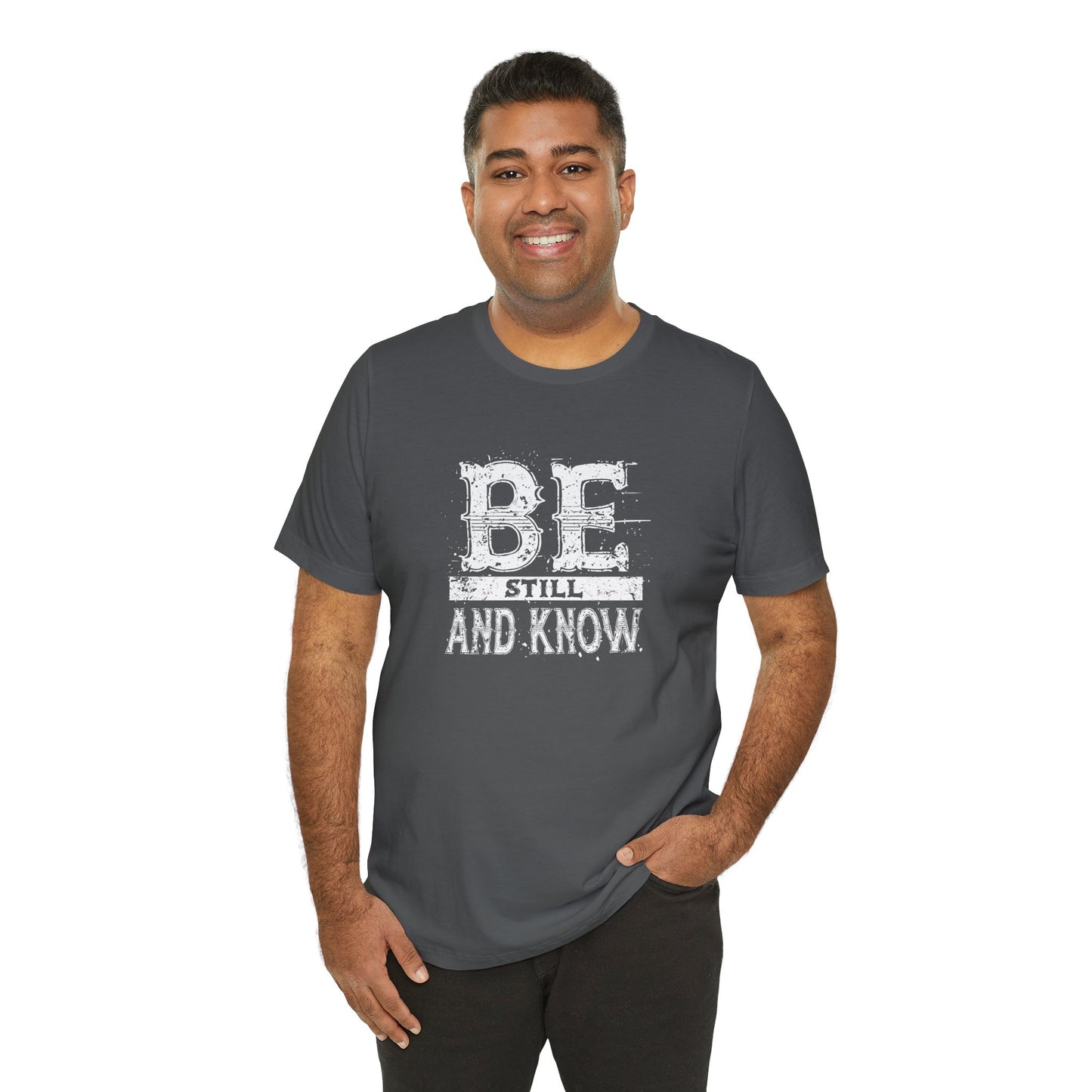 Men's / Women's / Unisex "Be Still and Know" Tee