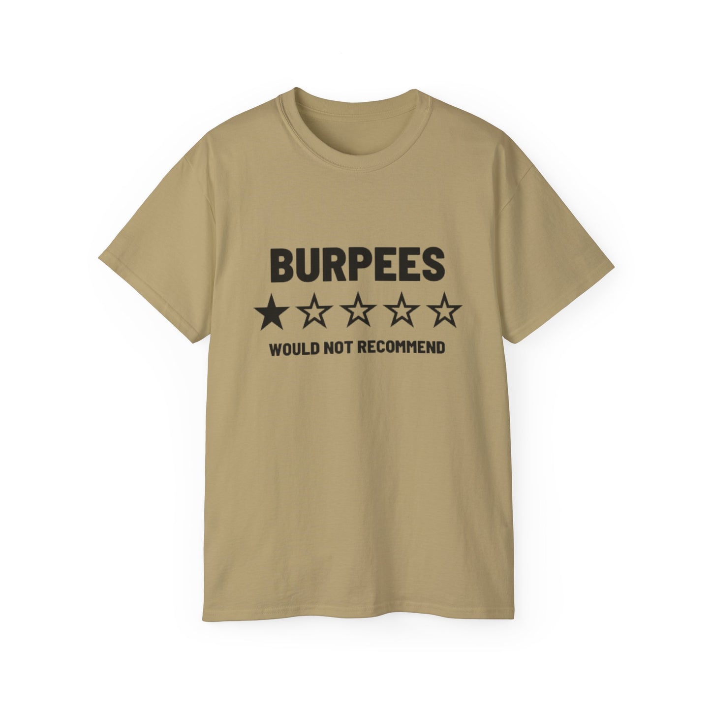 Men's / Women's / Unisex "Burpees Would Not Recommend" Tee