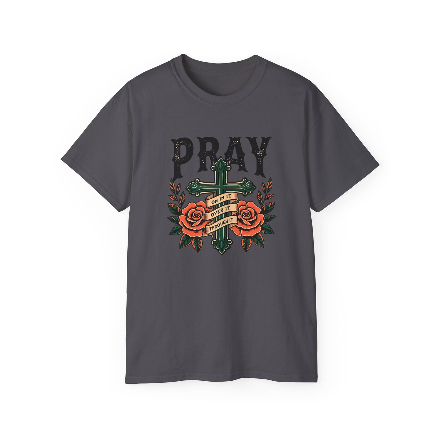 Men's / Women's / Unisex "Pray" Graphic Tee