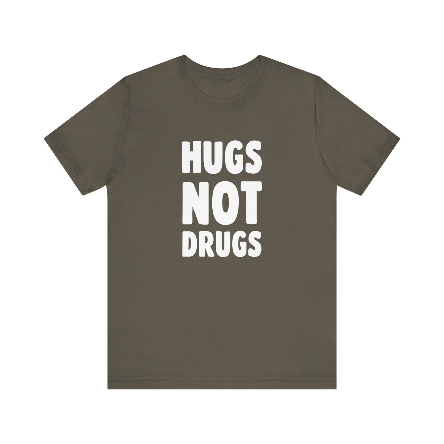 Men's / Women's / Unisex "Hugs Not Drugs" Tee