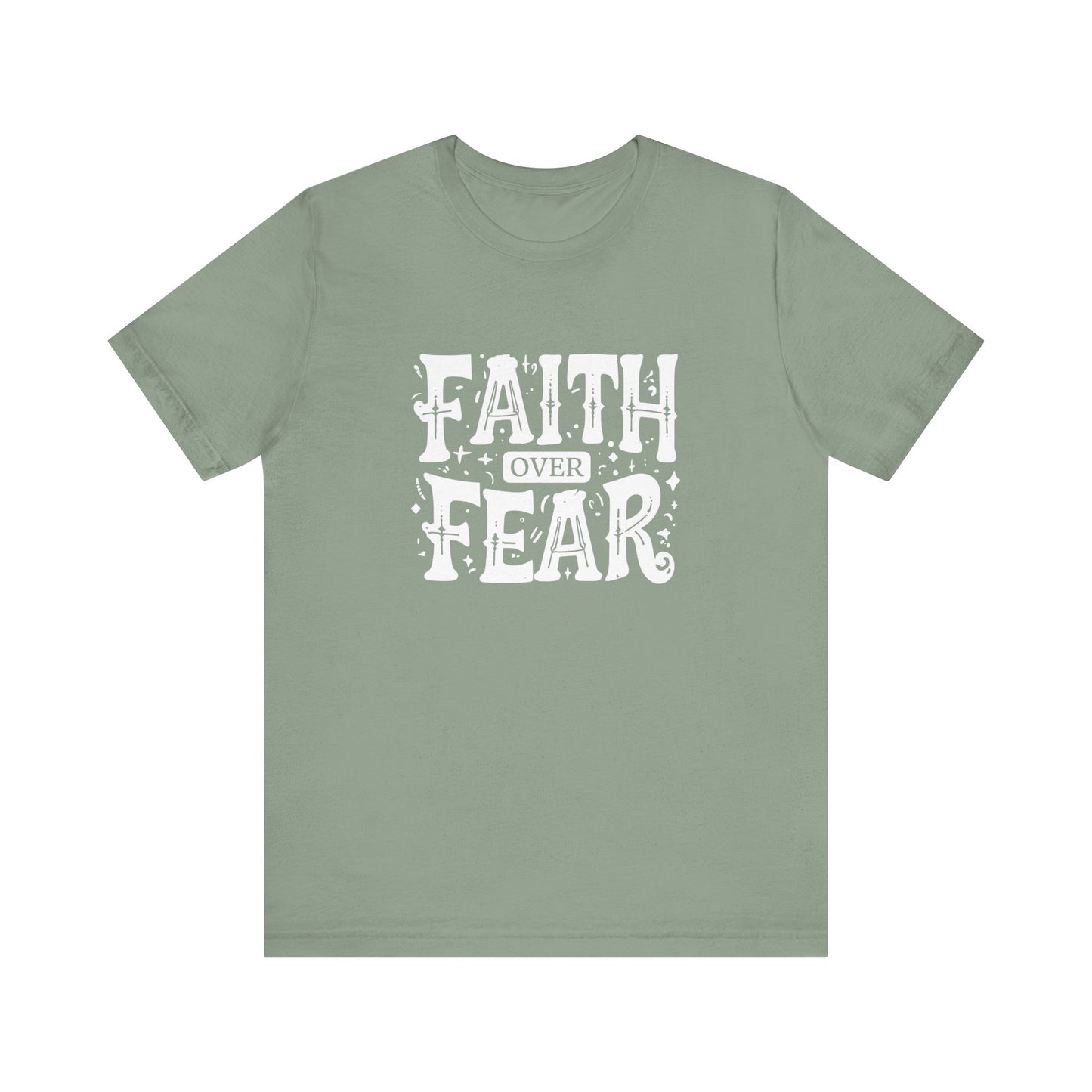 Men's / Women's / Unisex "Faith Over Fear" Tee
