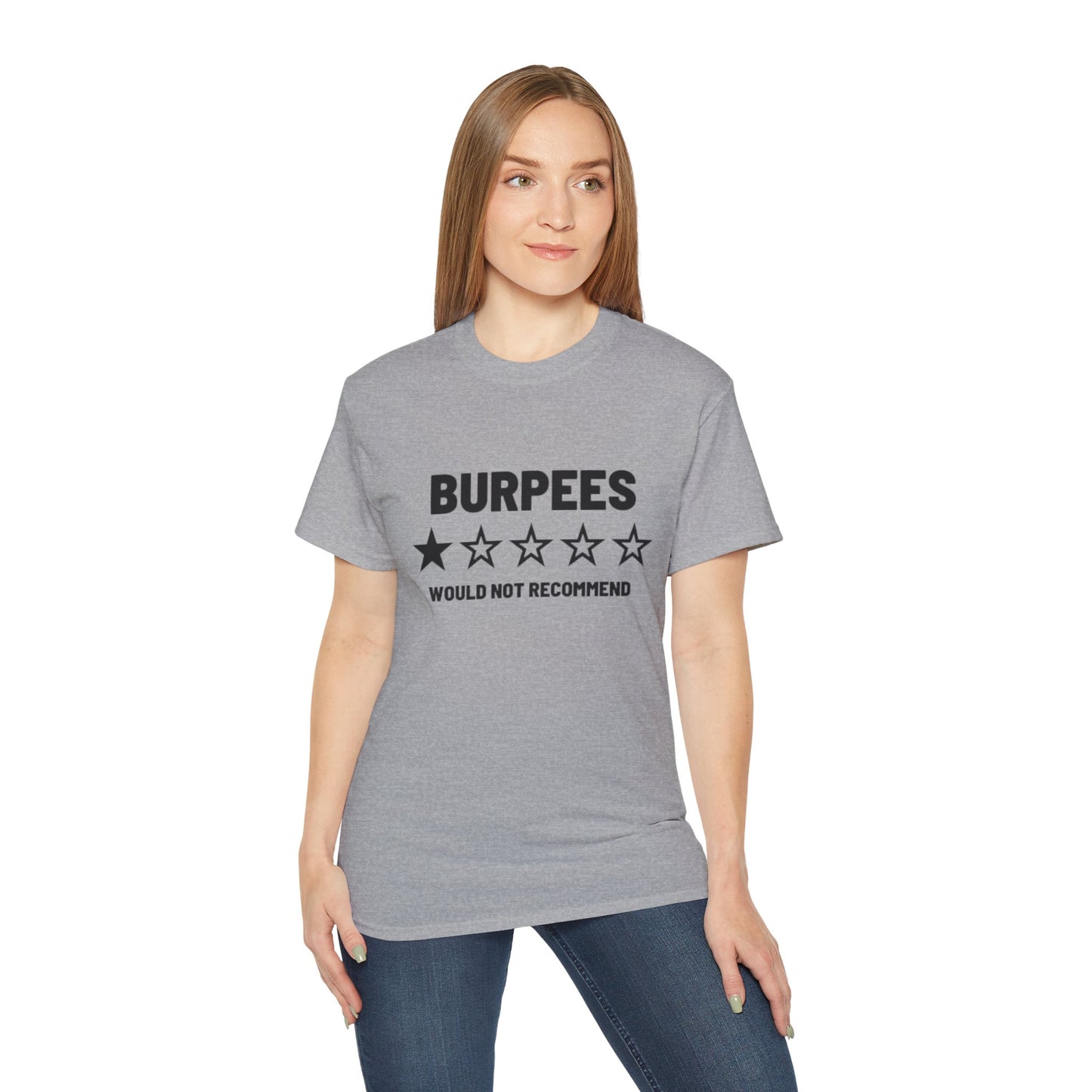 Men's / Women's / Unisex "Burpees Would Not Recommend" Tee