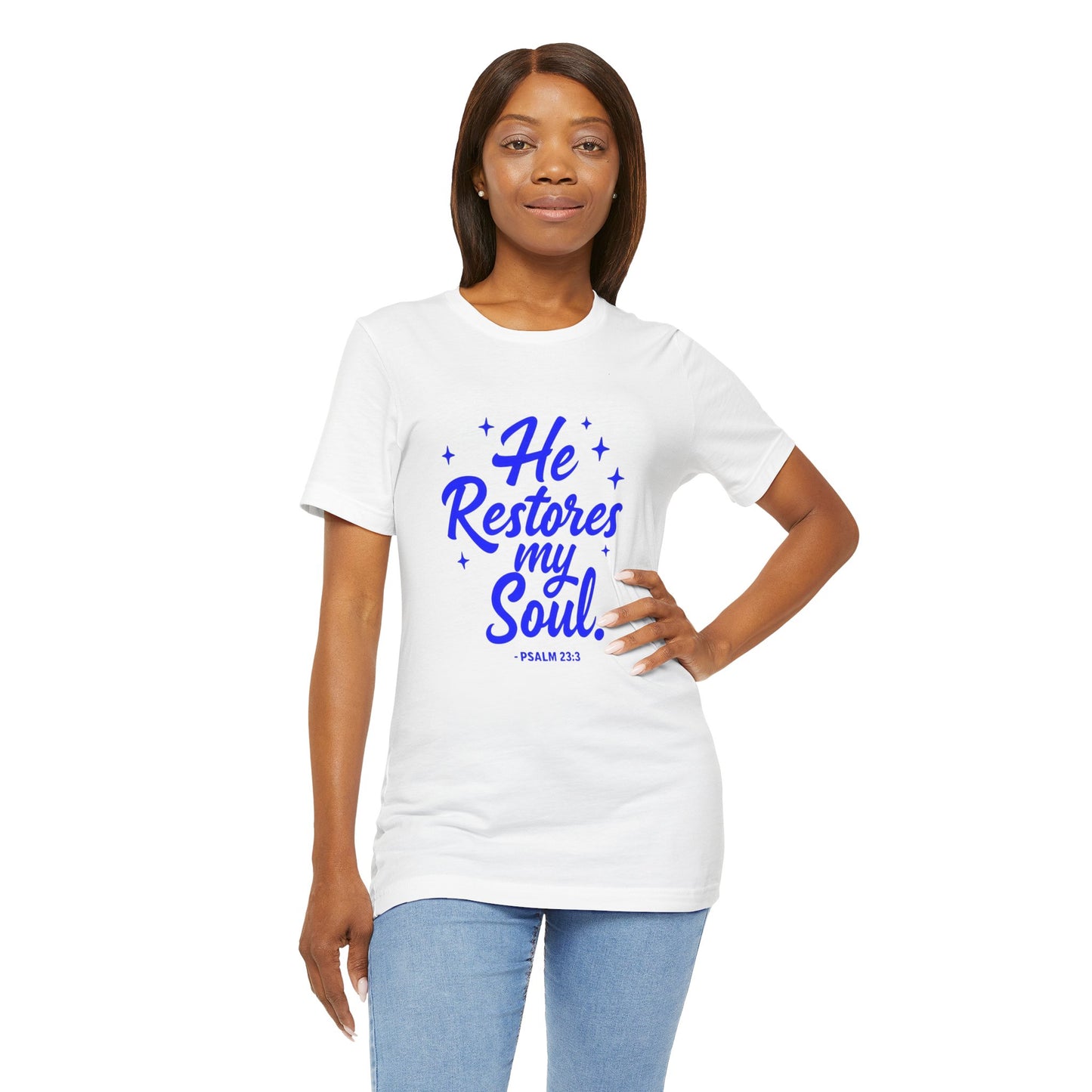 Men's / Women's / Unisex "He Restores My Soul" Tee