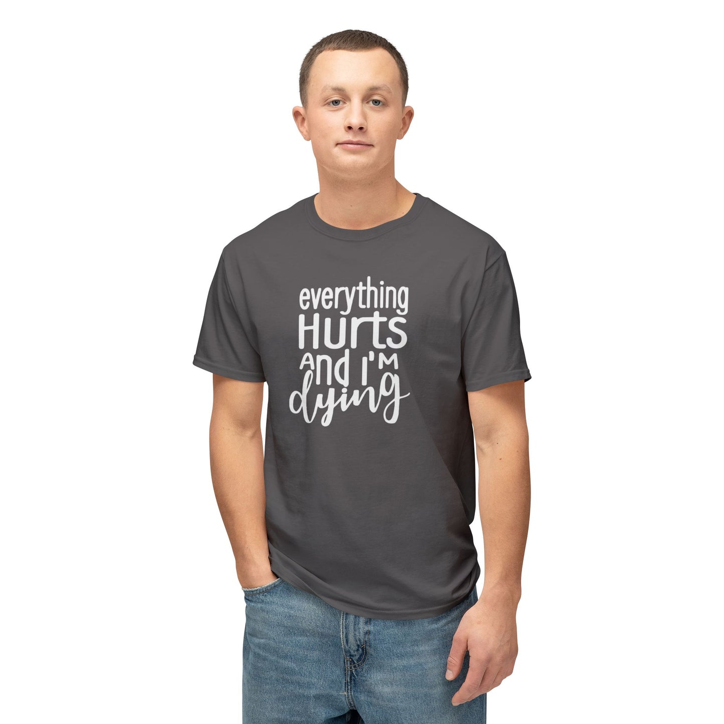Men's / Women's / Unisex "Everything Hurts" Motivational Tee