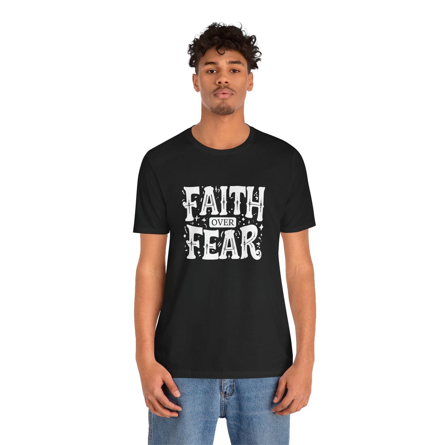 Men's / Women's / Unisex "Faith Over Fear" Tee