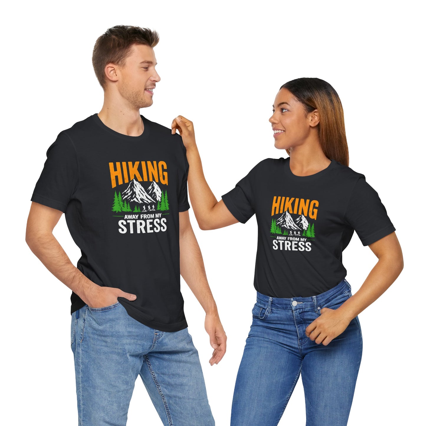 Women's / Men's / Unisex "Hiking Away From My Stress" Outdoor Adventure Tee