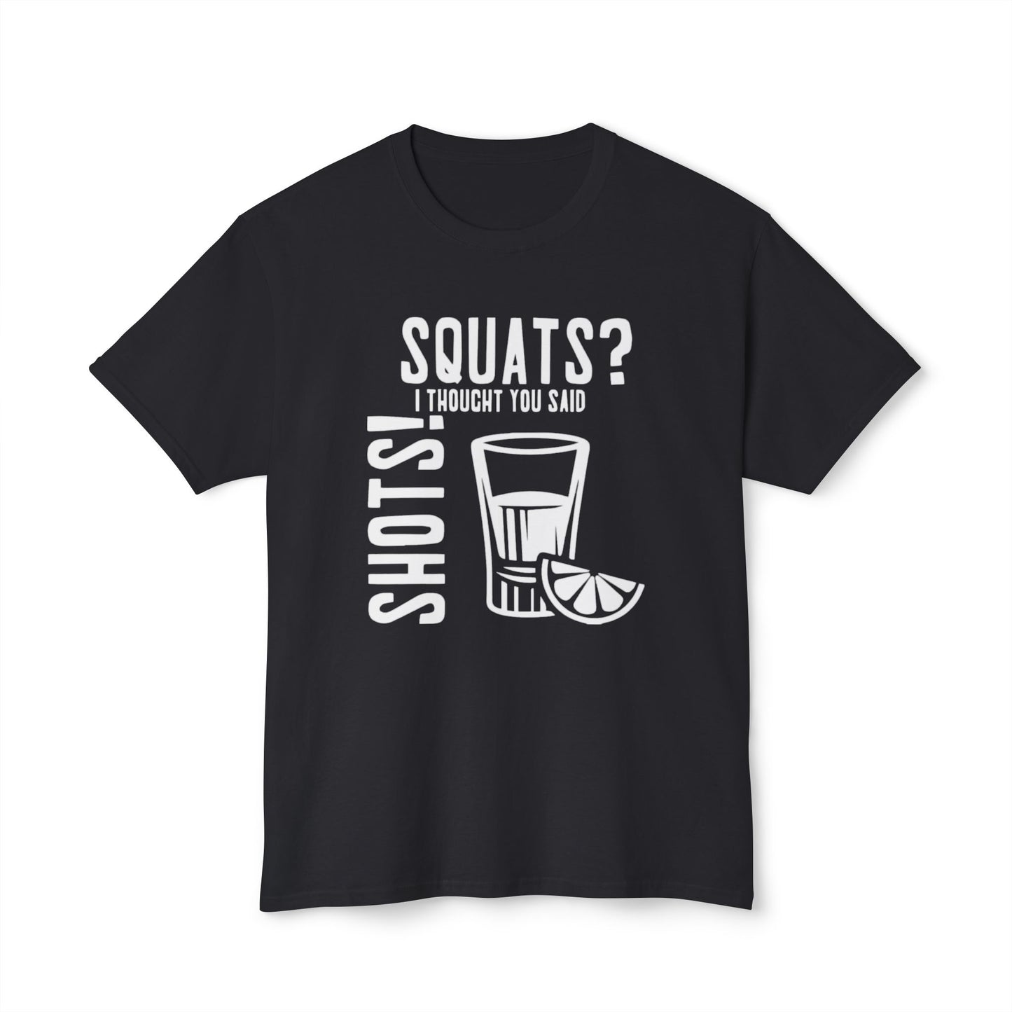 Men's / Women's / Unisex "Shots?" Motivational Fitness Tee