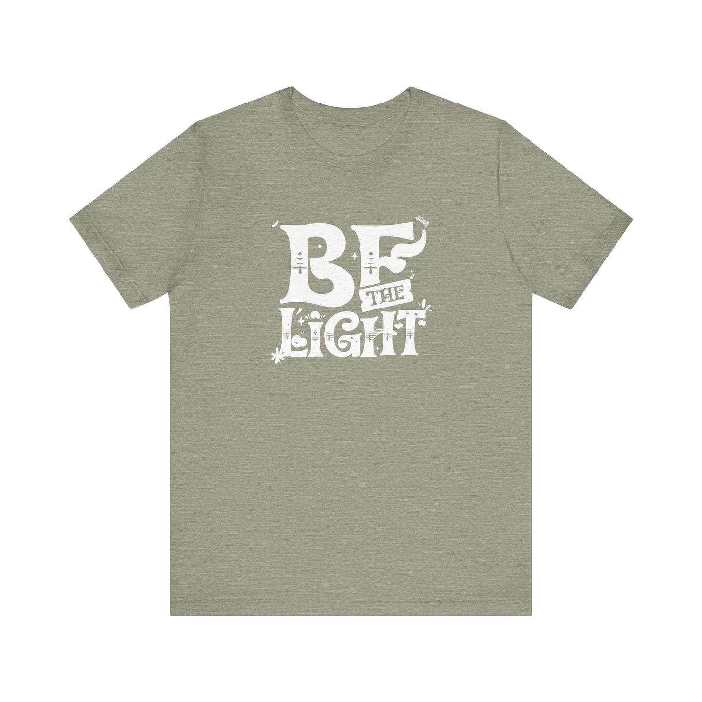 Women's / Men's / Unisex "Be the Light" Inspirational Tee