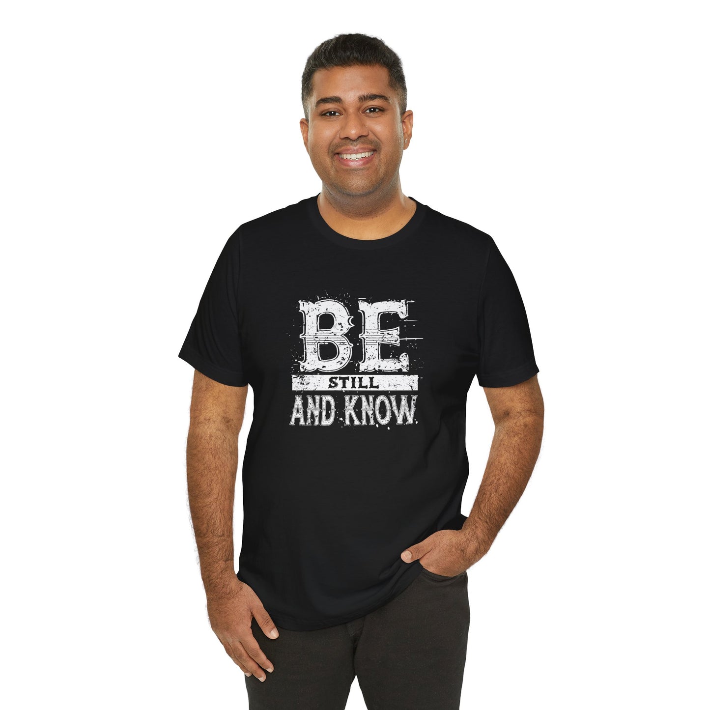 Men's / Women's / Unisex "Be Still and Know" Tee