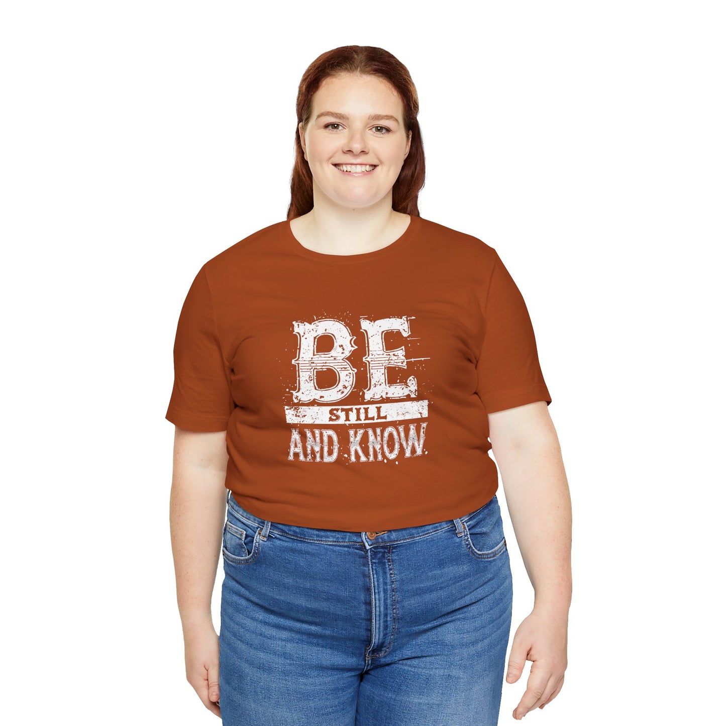 Men's / Women's / Unisex "Be Still and Know" Tee