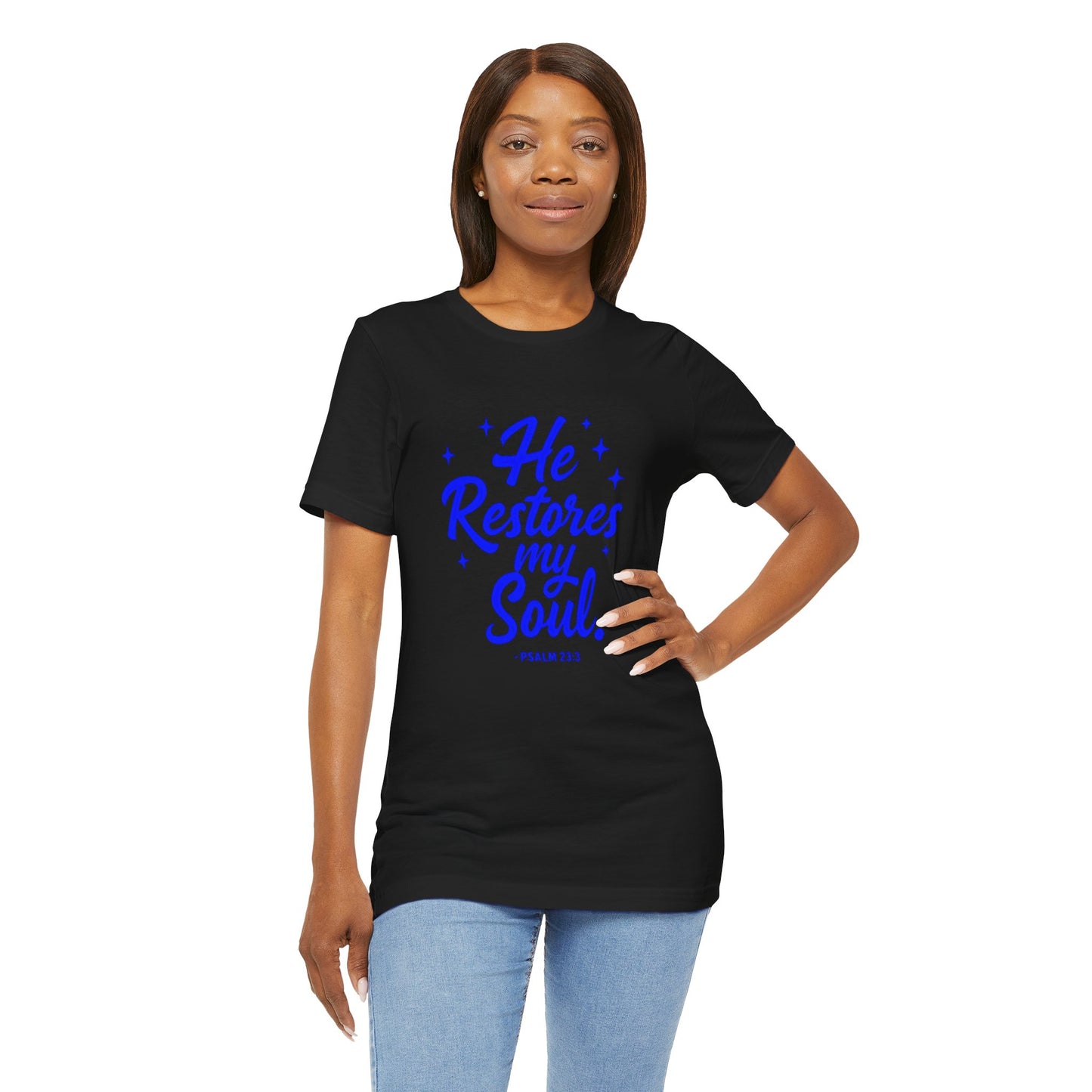 Men's / Women's / Unisex "He Restores My Soul" Tee