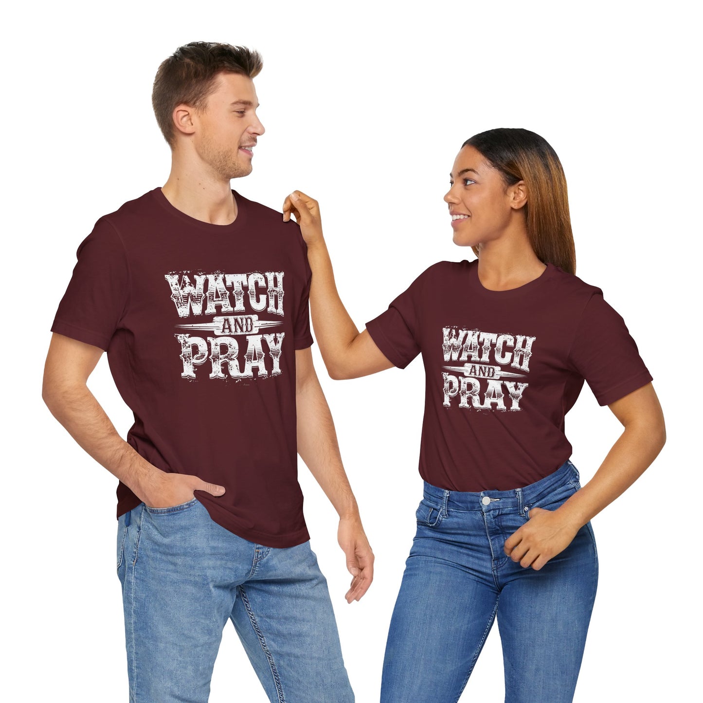Men's / Women's / Unisex "Watch and Pray" Faith-Inspired Tee