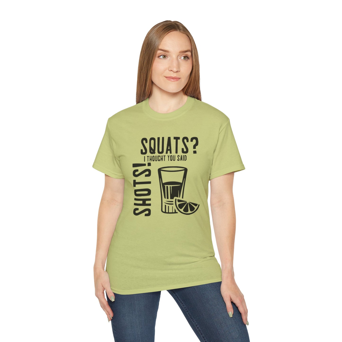 Women's / Men's / Unisex "Squats? I Thought You Said Shots!" Fitness Tee