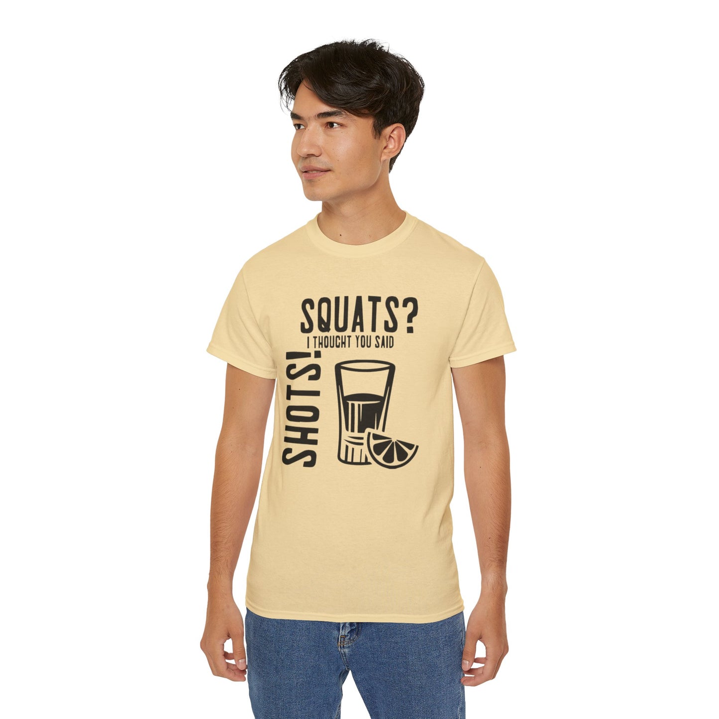 Women's / Men's / Unisex "Squats? I Thought You Said Shots!" Fitness Tee