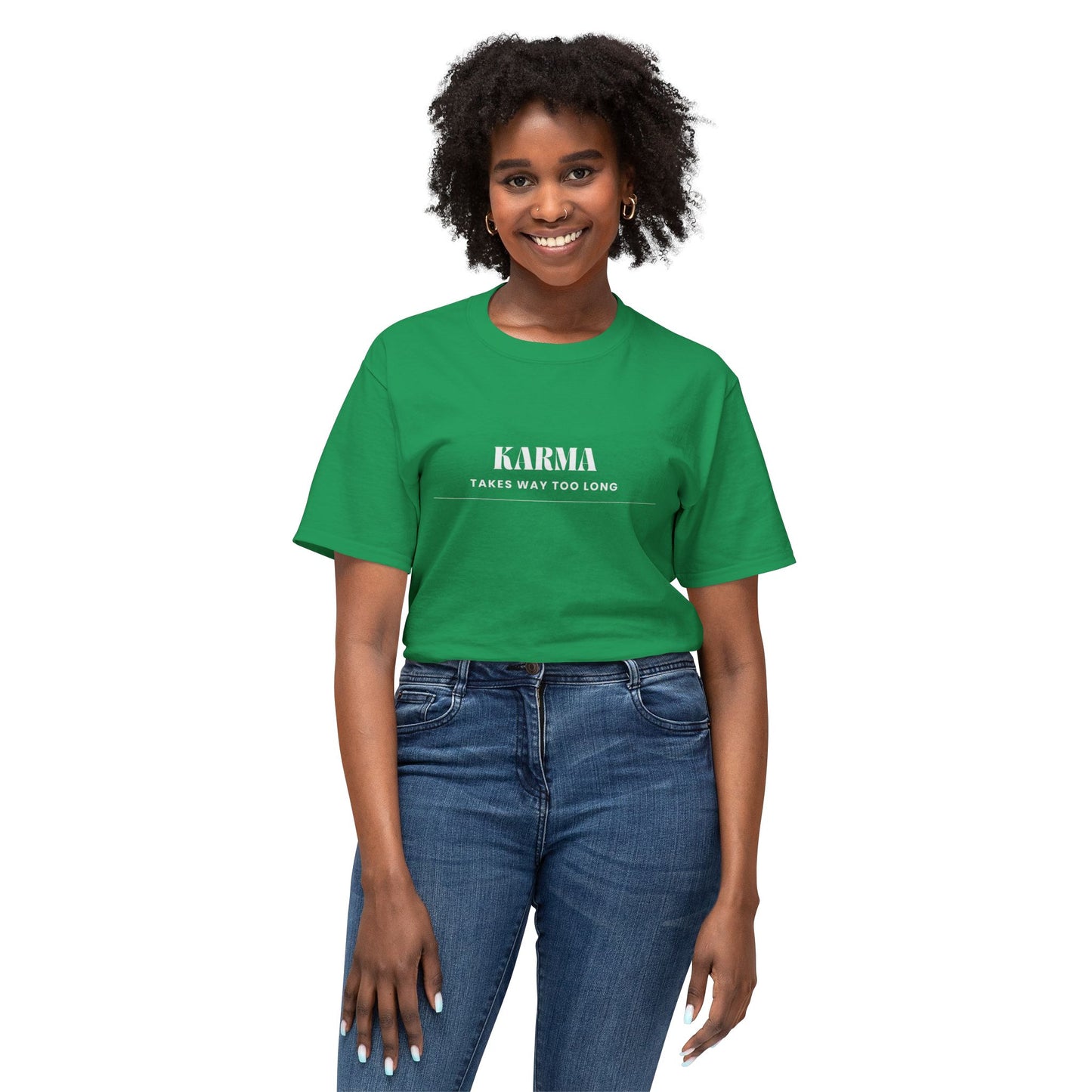 Men's / Women's / Unisex "Karma Takes Too Long" Tee