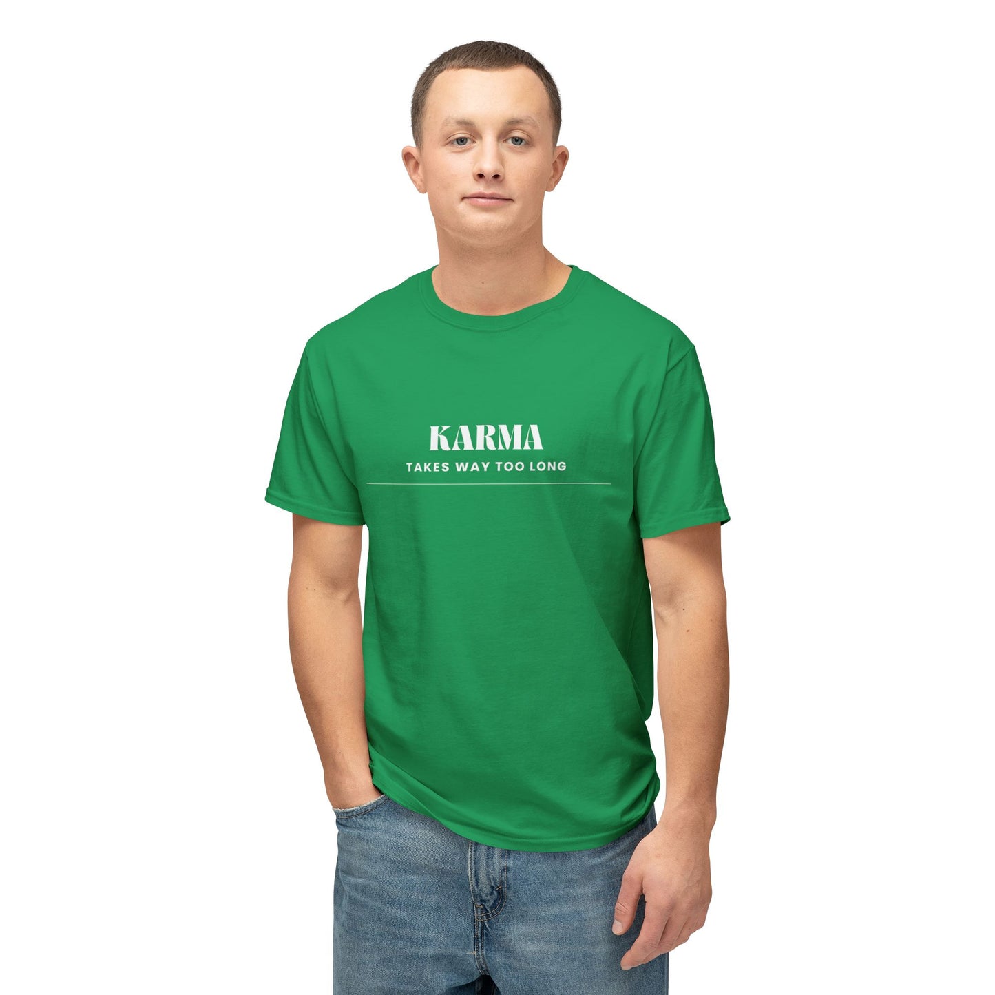 Men's / Women's / Unisex "Karma Takes Too Long" Tee
