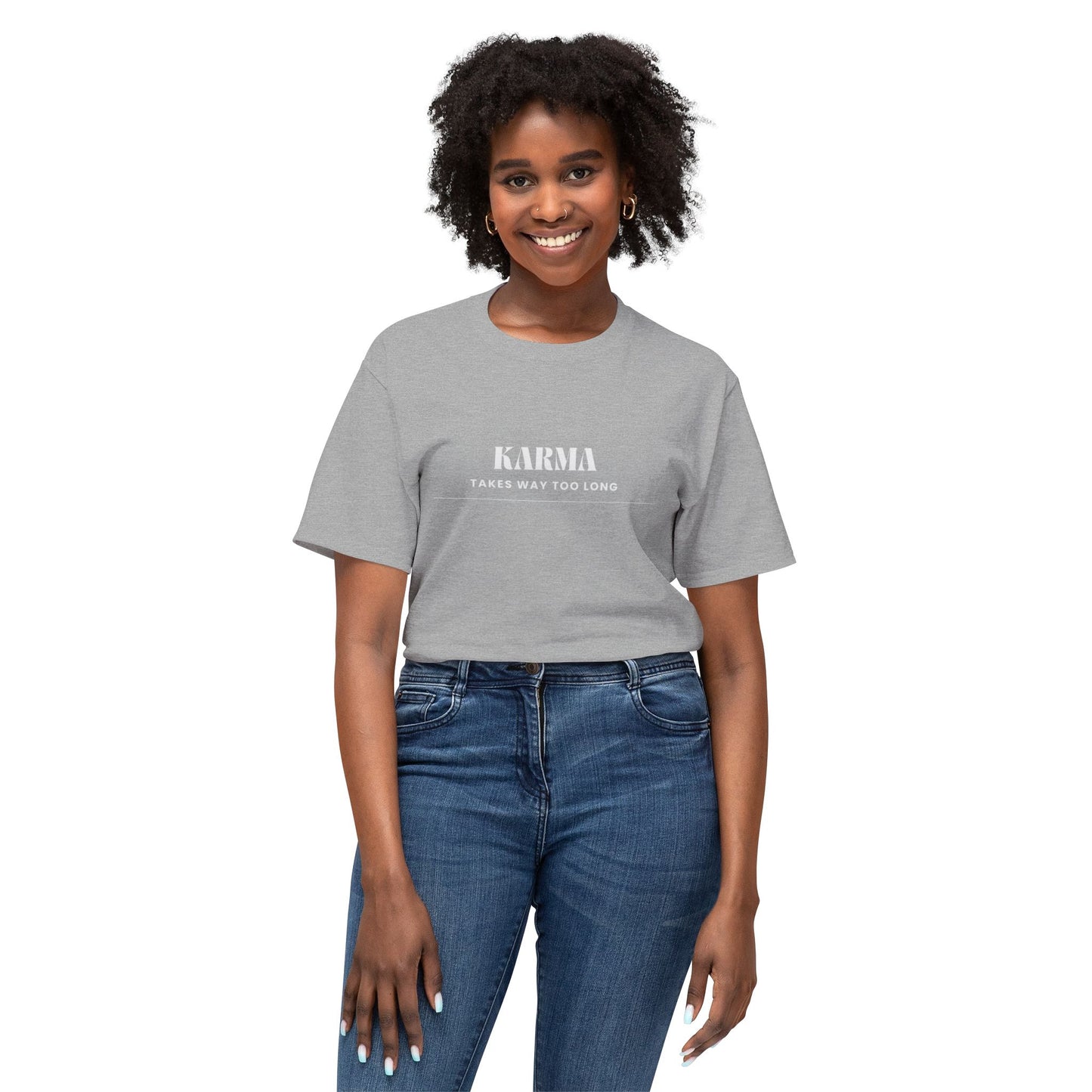 Men's / Women's / Unisex "Karma Takes Too Long" Tee