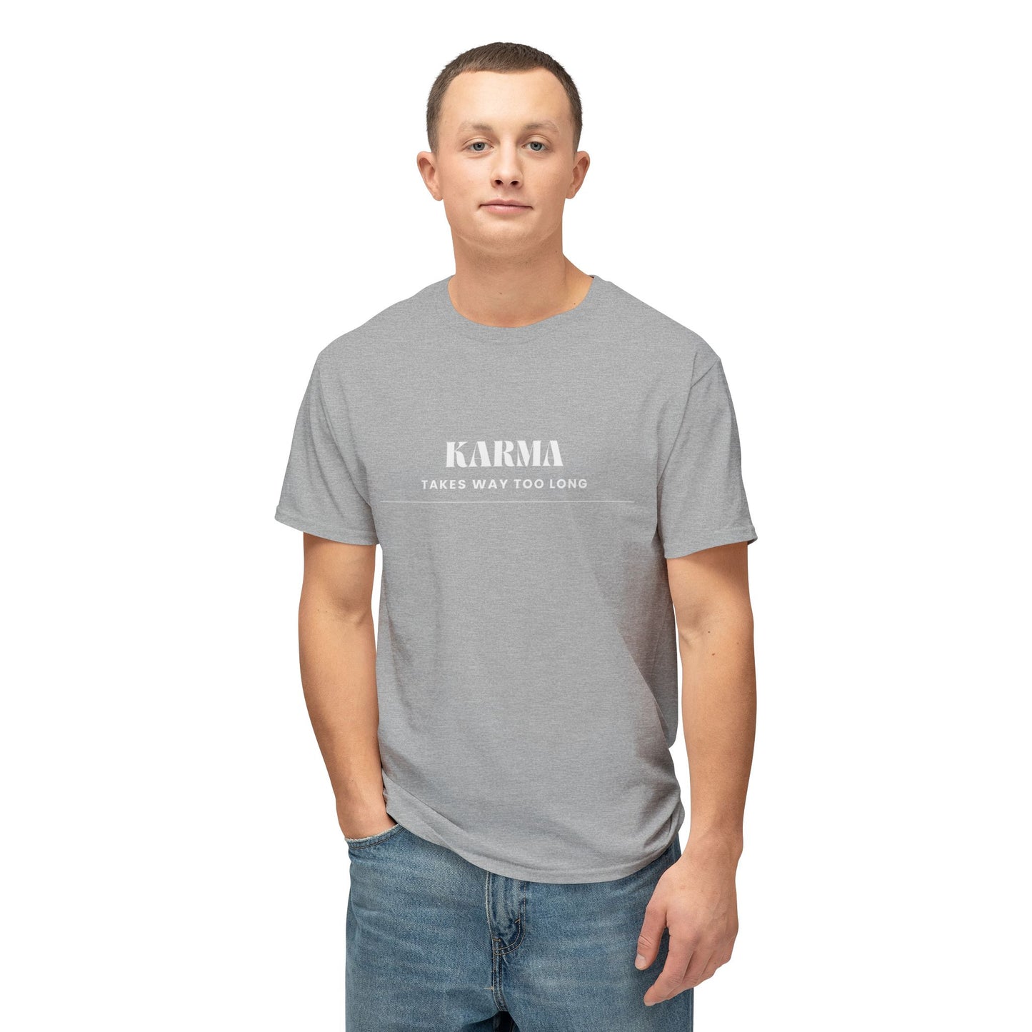 Men's / Women's / Unisex "Karma Takes Too Long" Tee